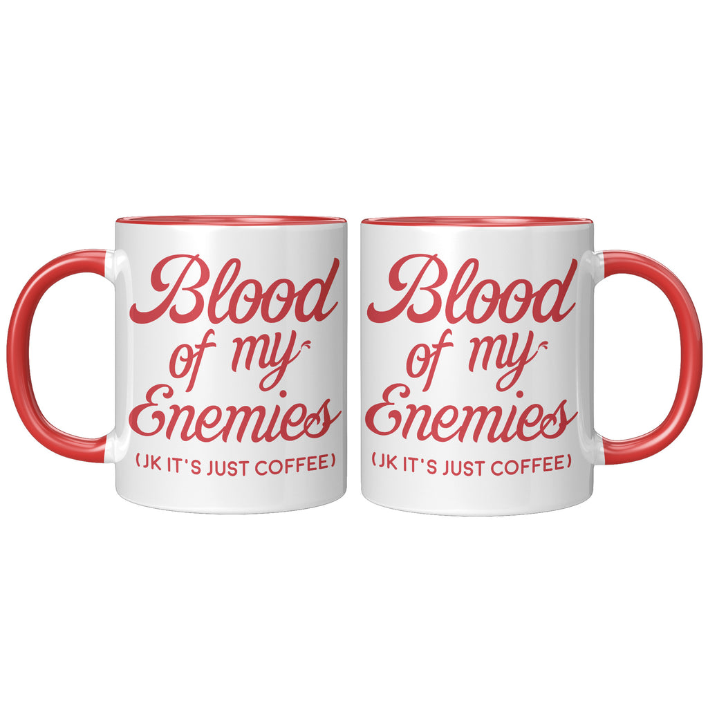 11oz Accent Mug - Blood of my Enemies