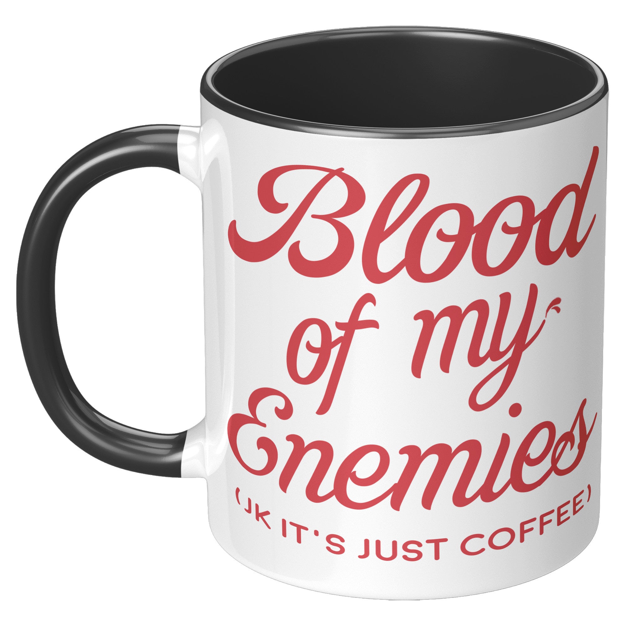 11oz Accent Mug - Blood of my Enemies