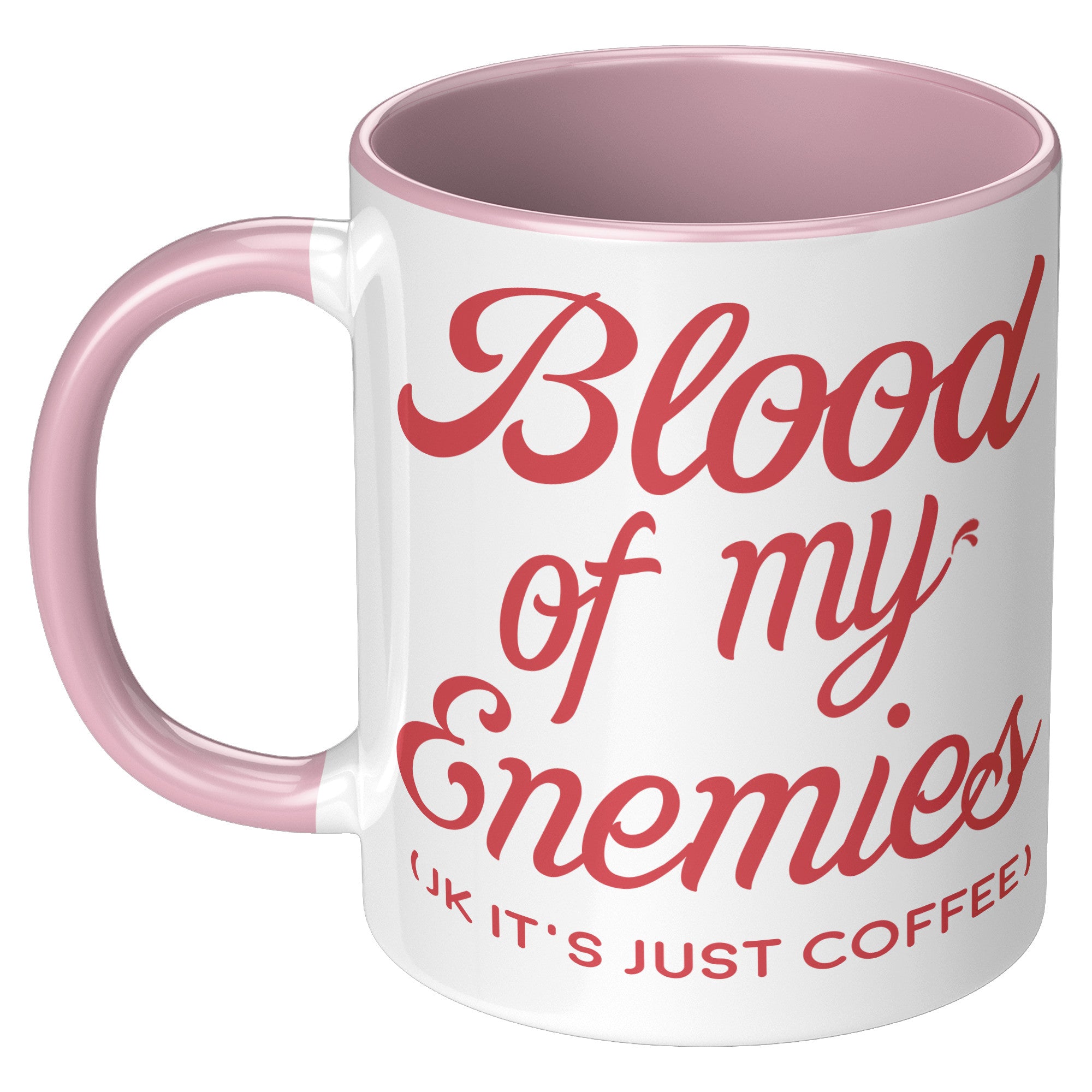 11oz Accent Mug - Blood of my Enemies