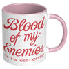 11oz Accent Mug - Blood of my Enemies