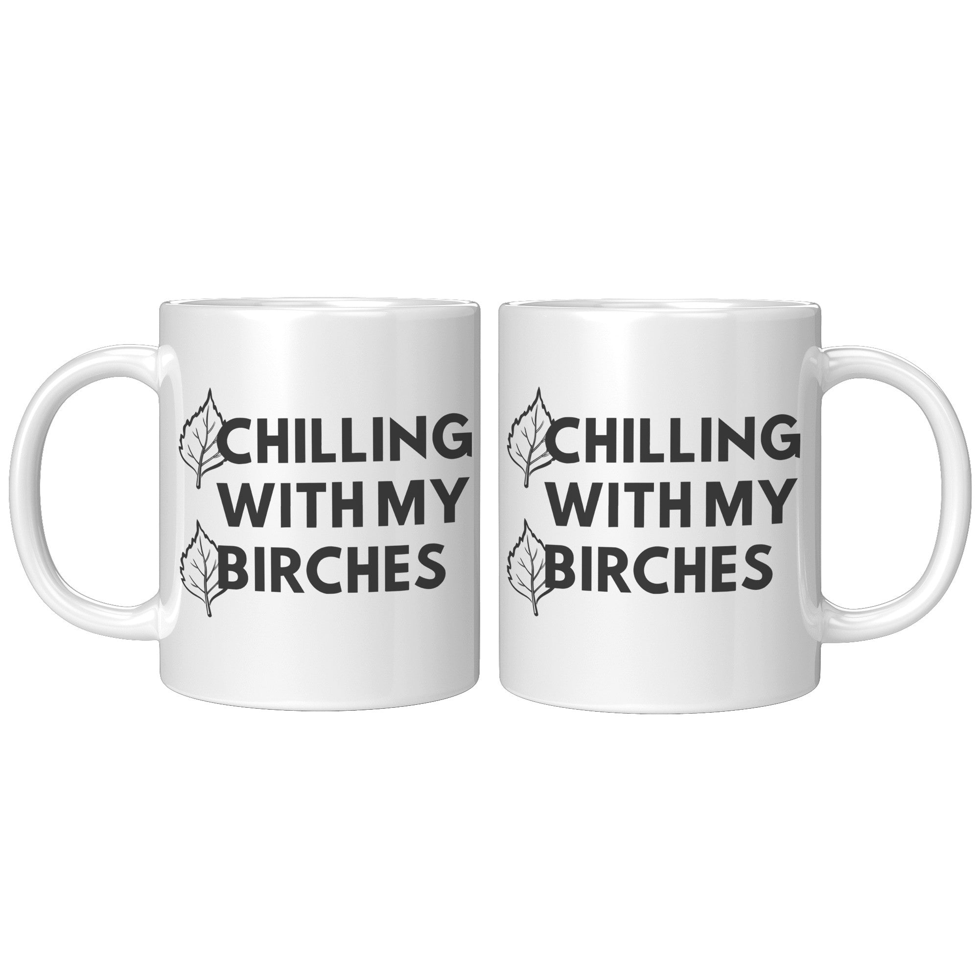 11oz Accent Mug - Chilling With My Birches