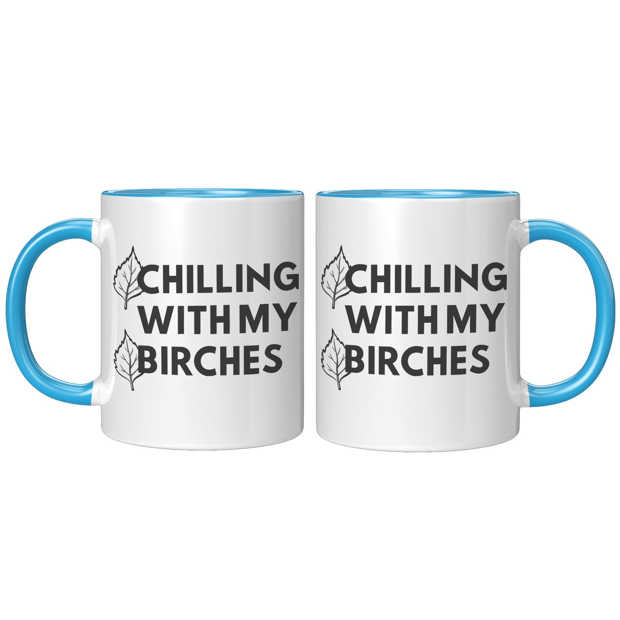 11oz Accent Mug - Chilling With My Birches