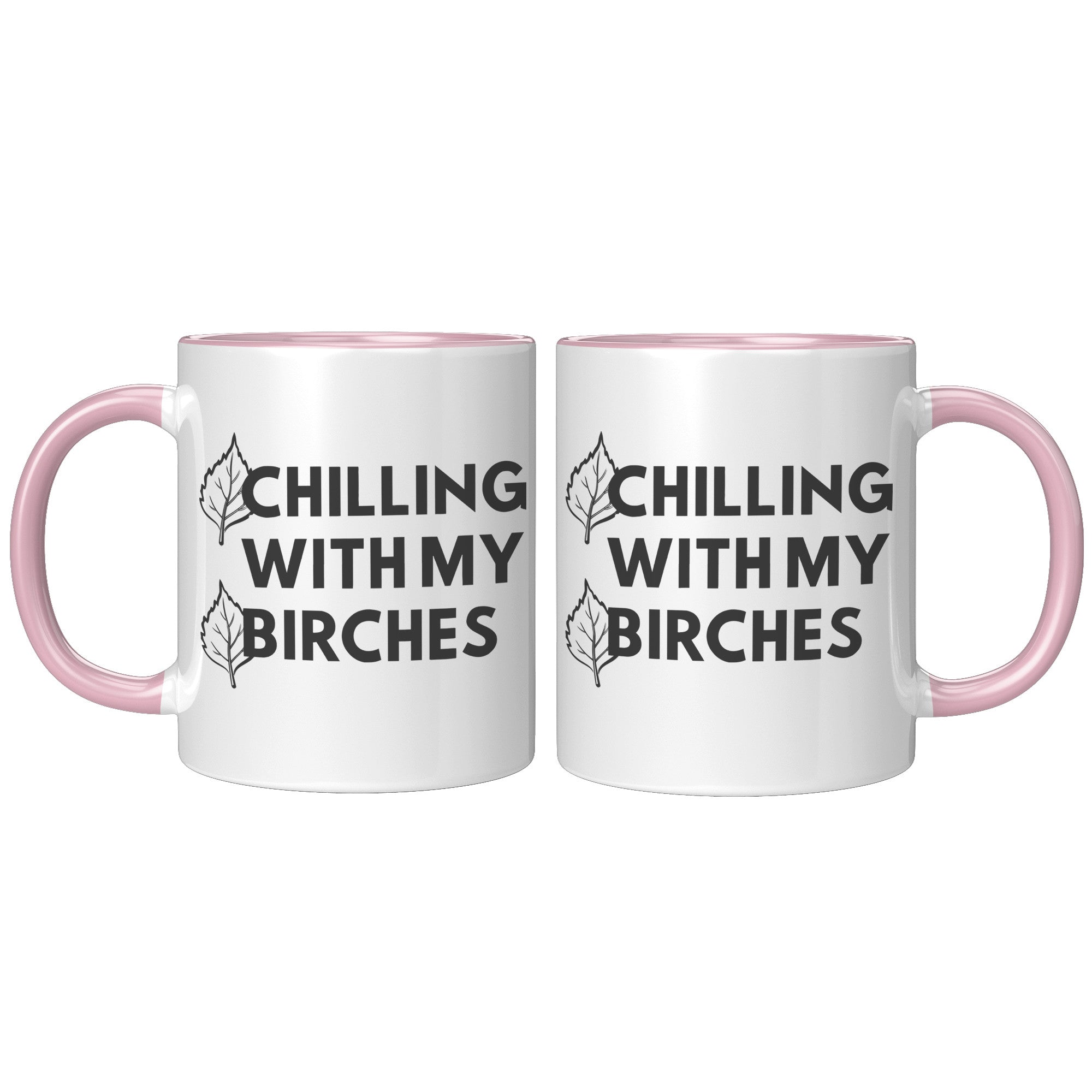 11oz Accent Mug - Chilling With My Birches