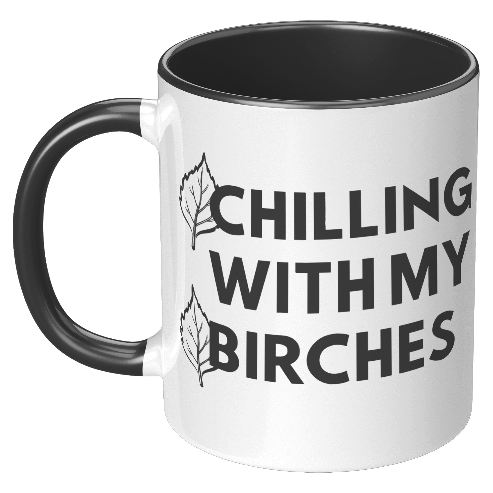 11oz Accent Mug - Chilling With My Birches