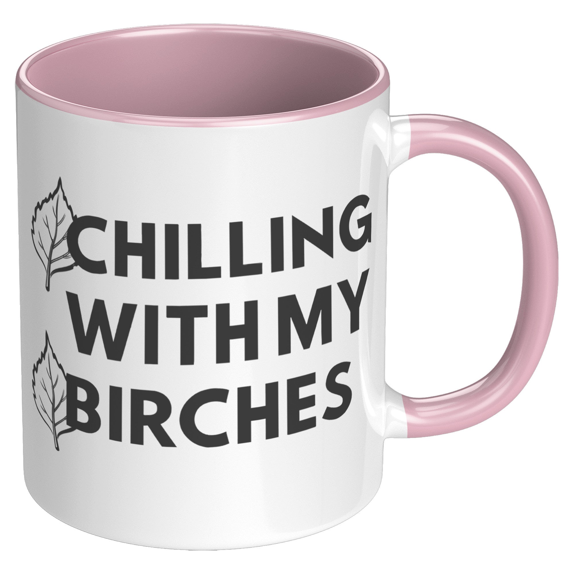 11oz Accent Mug - Chilling With My Birches