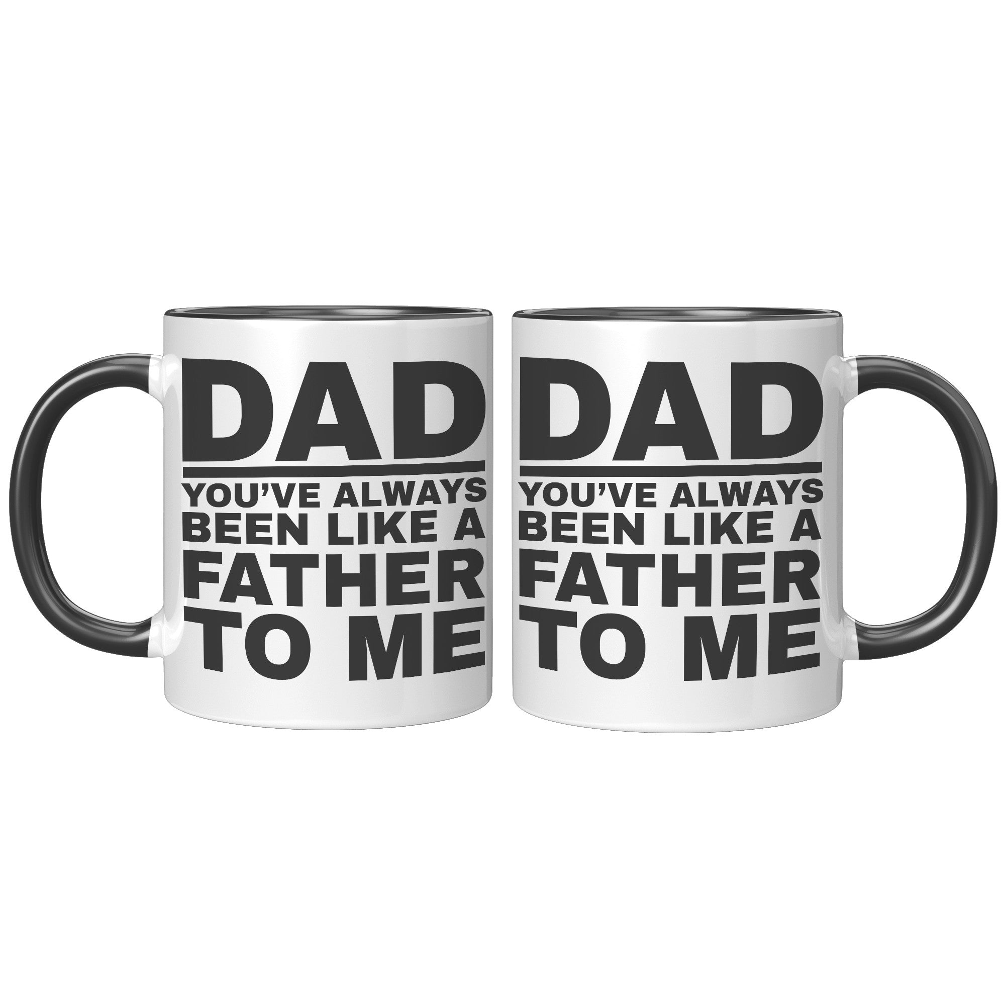 11oz Accent Mug - Dad Like a Father To Me