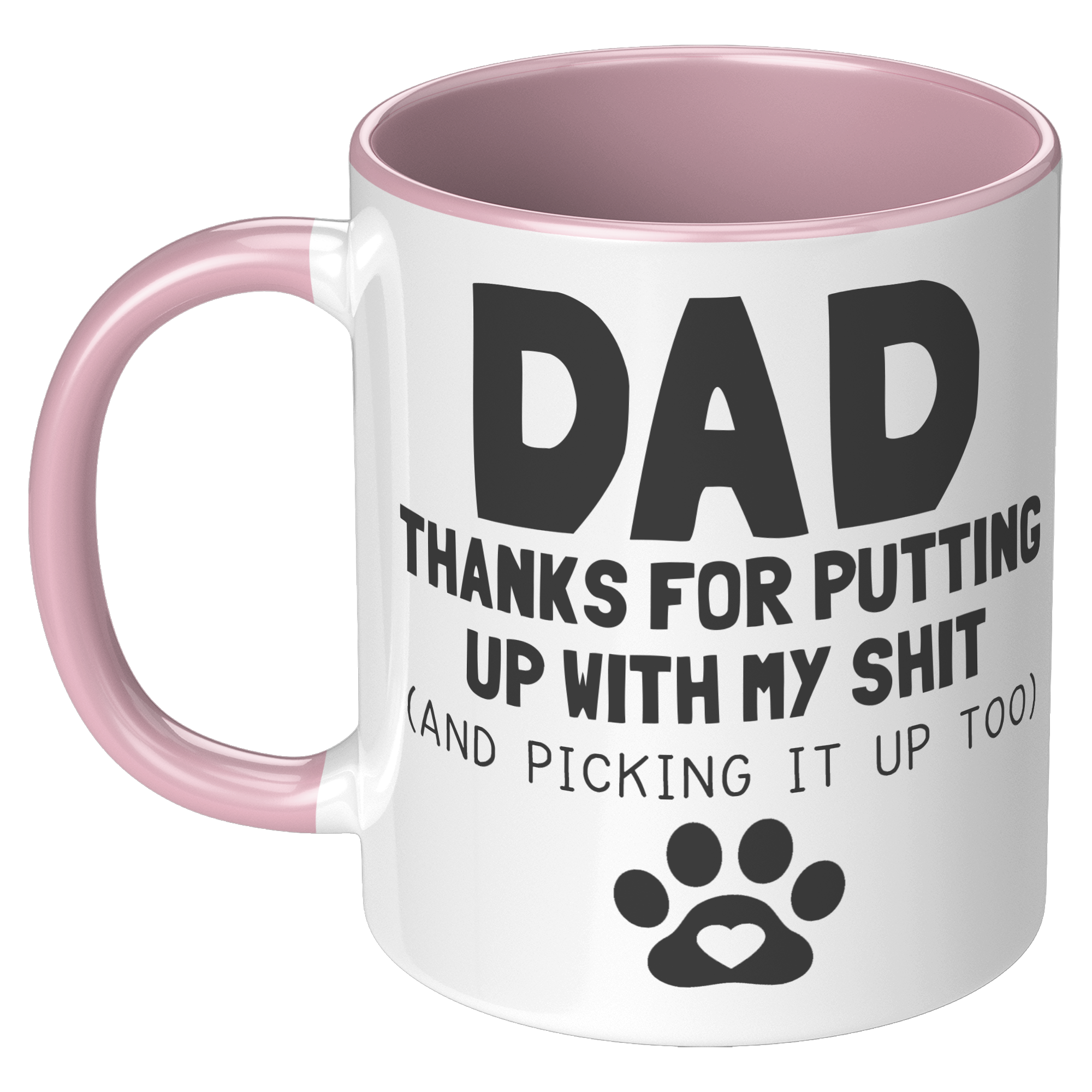 11oz_Accent_Mug_-_Dad_Thanks_For_Putting_LH_Pink_Mockup.png_15724112
