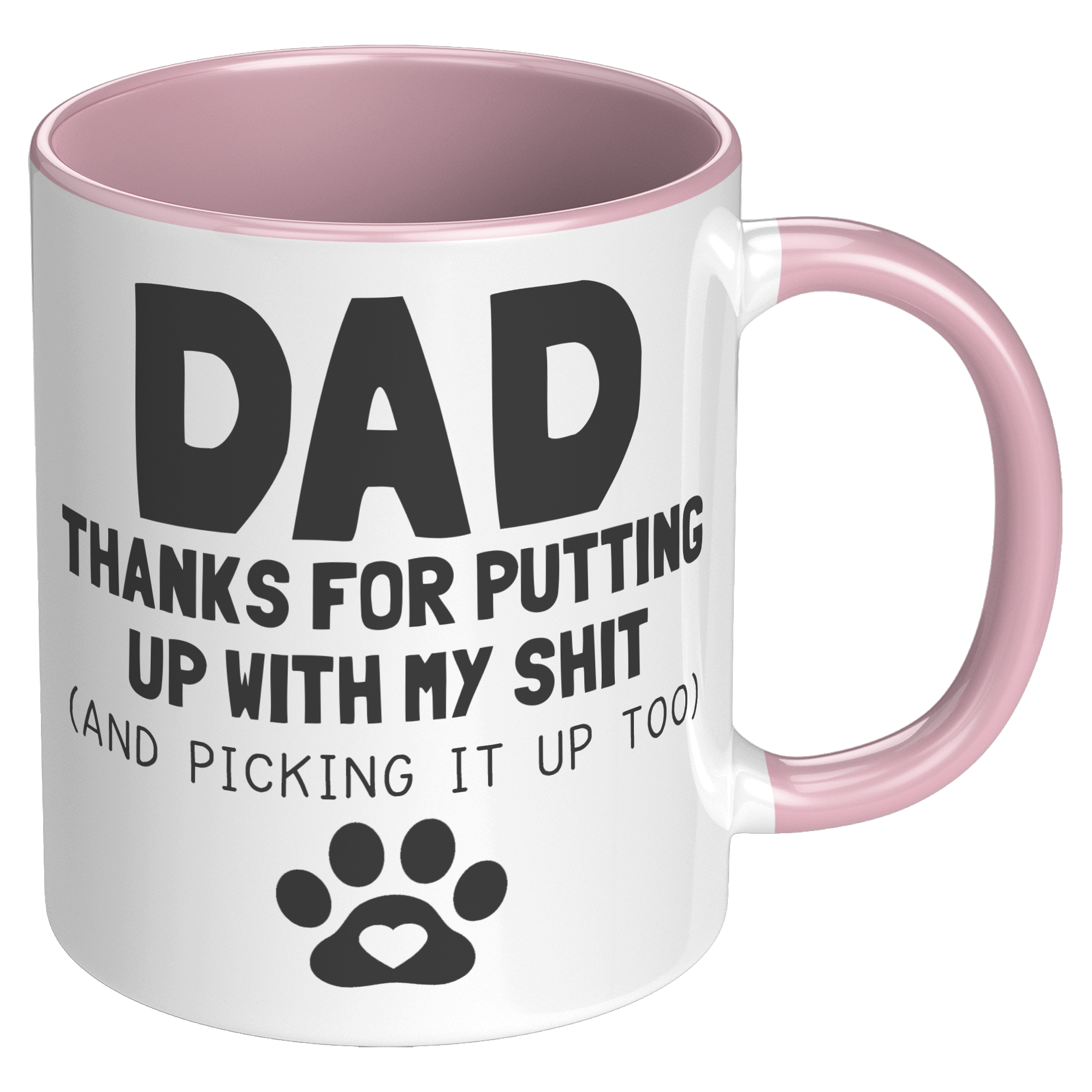 11oz_Accent_Mug_-_Dad_Thanks_For_Putting_RH_Pink_Mockup.png_15724119