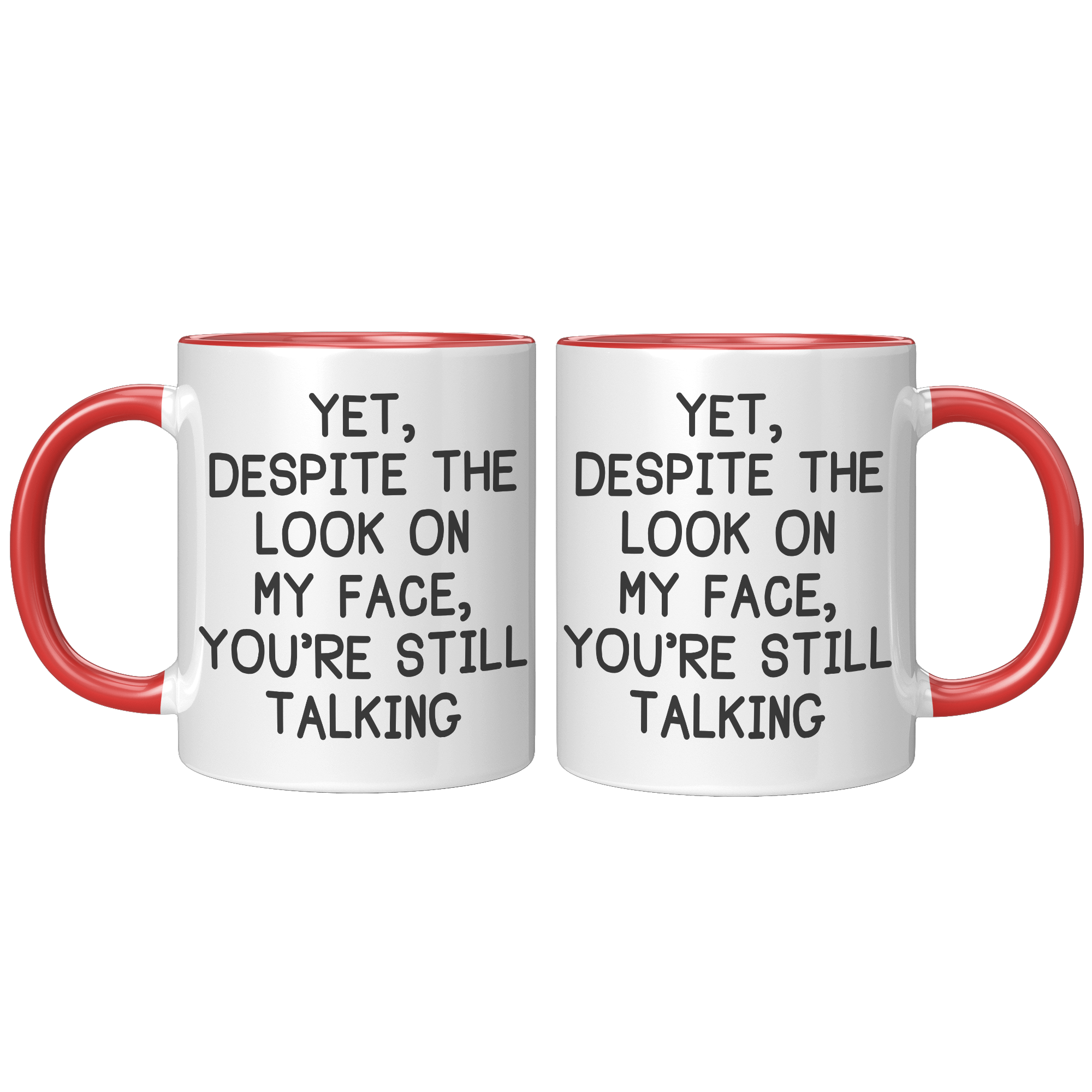 11oz_Accent_Mug_-_Despite_The_Look_On_My_FrontBack_Red_Mockup.png