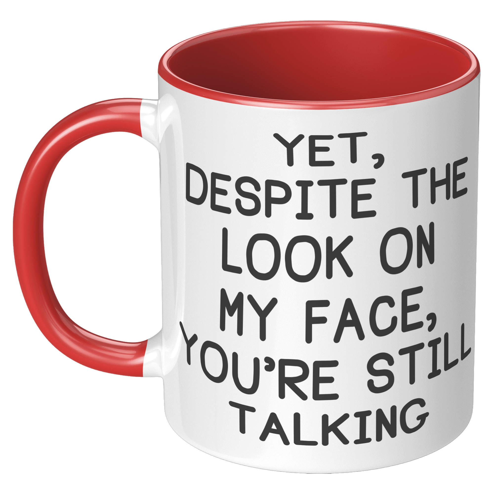 11oz_Accent_Mug_-_Despite_The_Look_On_My_LH_Red_Mockup.png