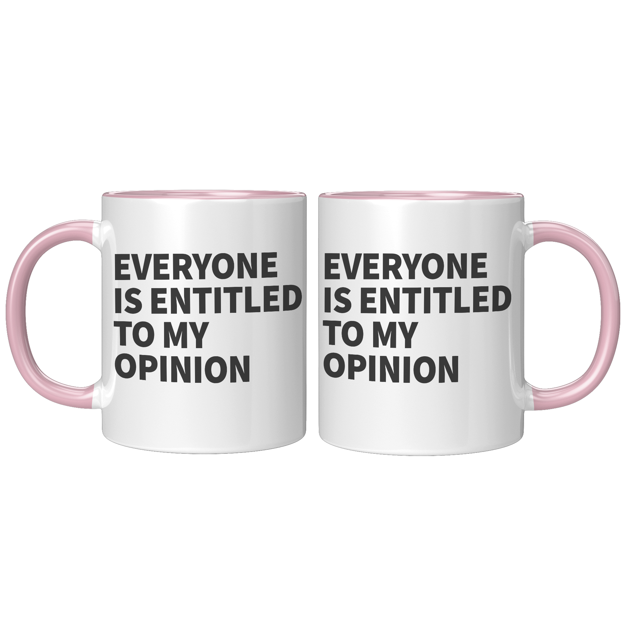 11oz_Accent_Mug_-_Everyone_is_Entitled_T_FrontBack_Pink_Mockup.png_15409125