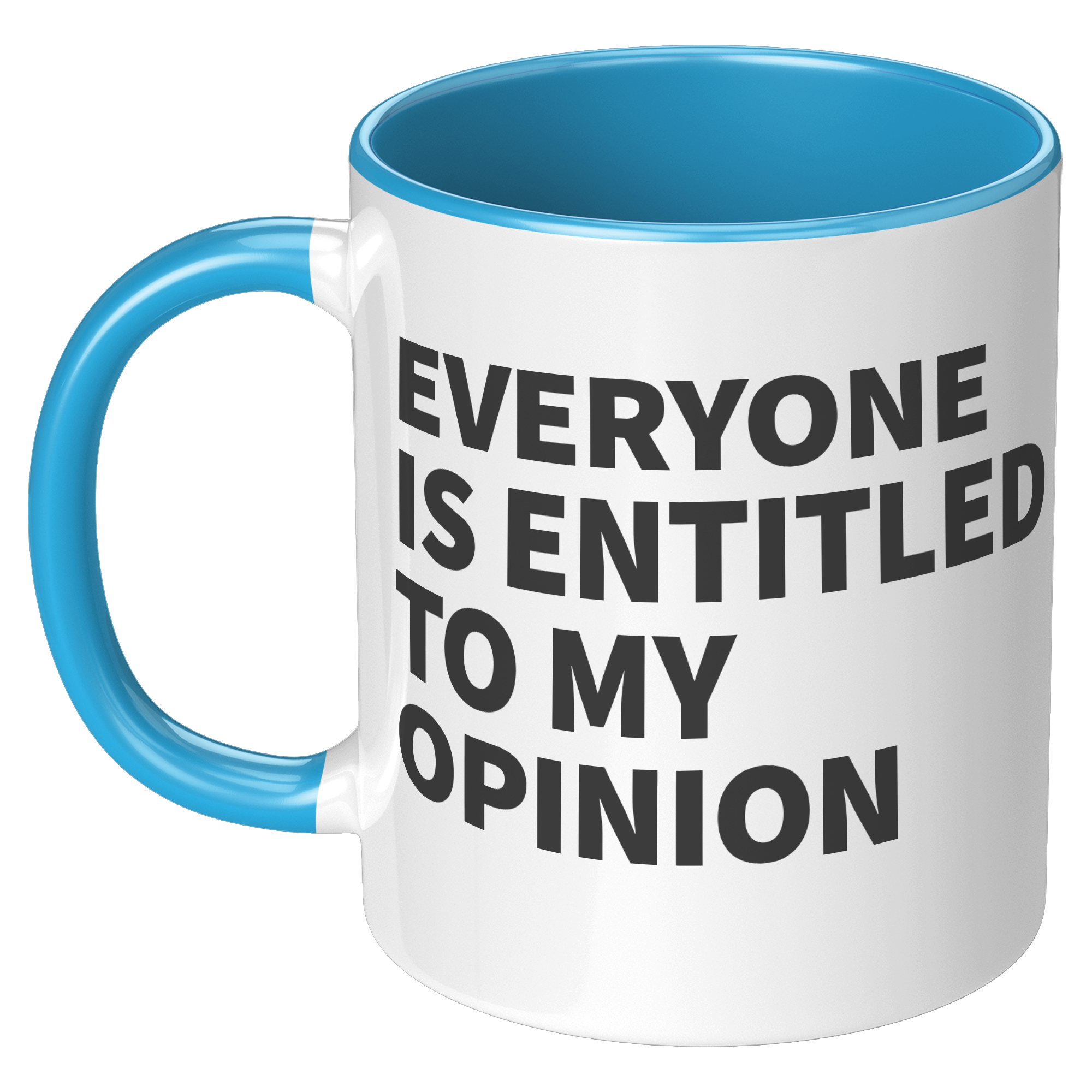 11oz_Accent_Mug_-_Everyone_is_Entitled_T_LH_Blue_Mockup.png_15409122