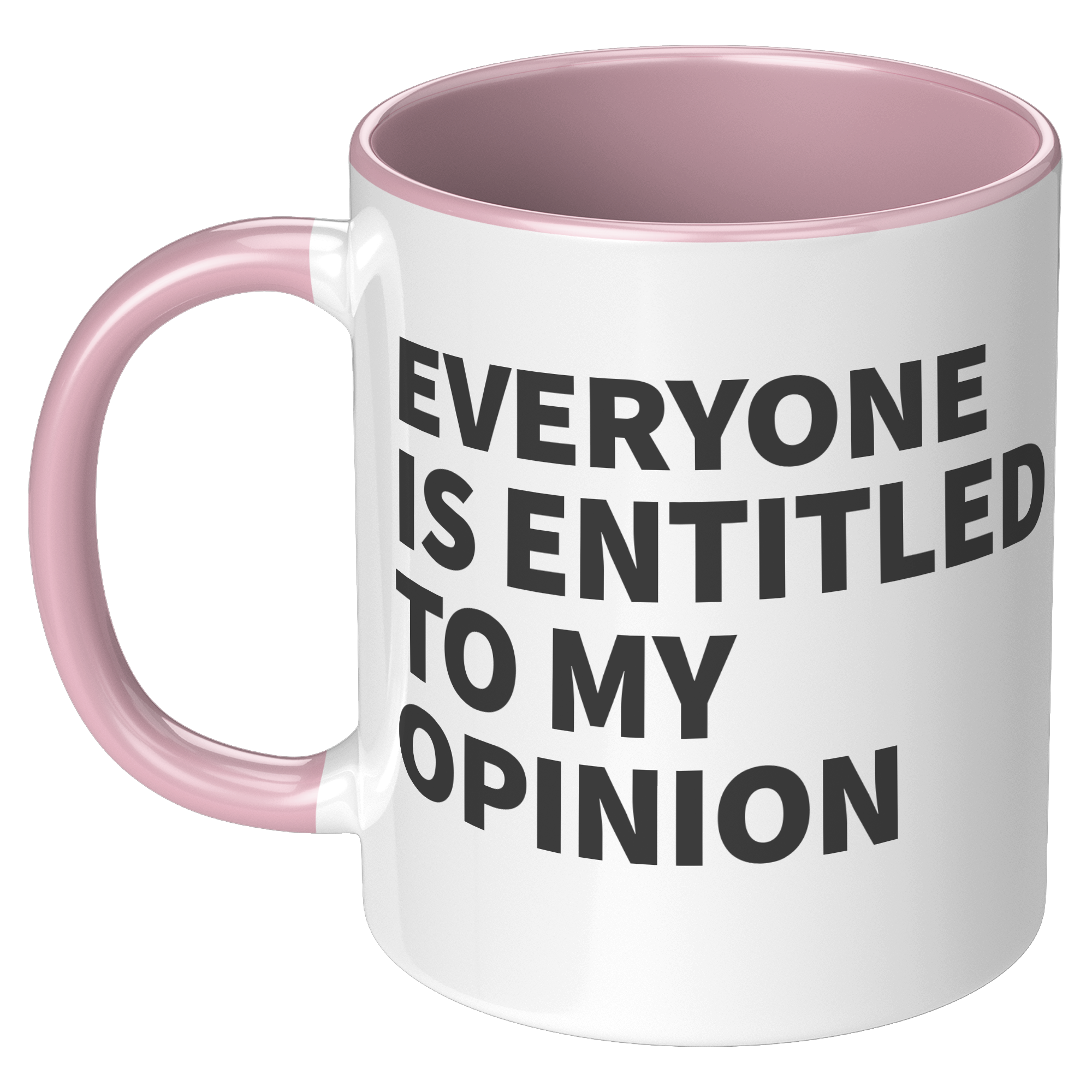 11oz_Accent_Mug_-_Everyone_is_Entitled_T_LH_Pink_Mockup.png_15409124