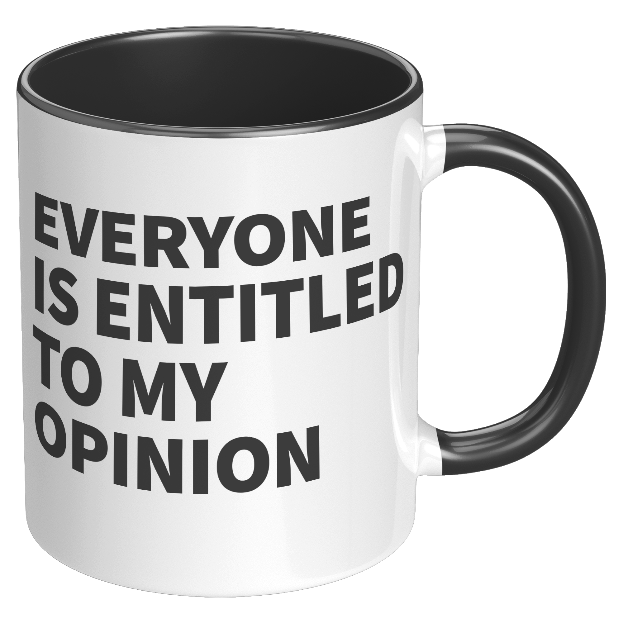 11oz_Accent_Mug_-_Everyone_is_Entitled_T_RH_Black_Mockup.png_15409129