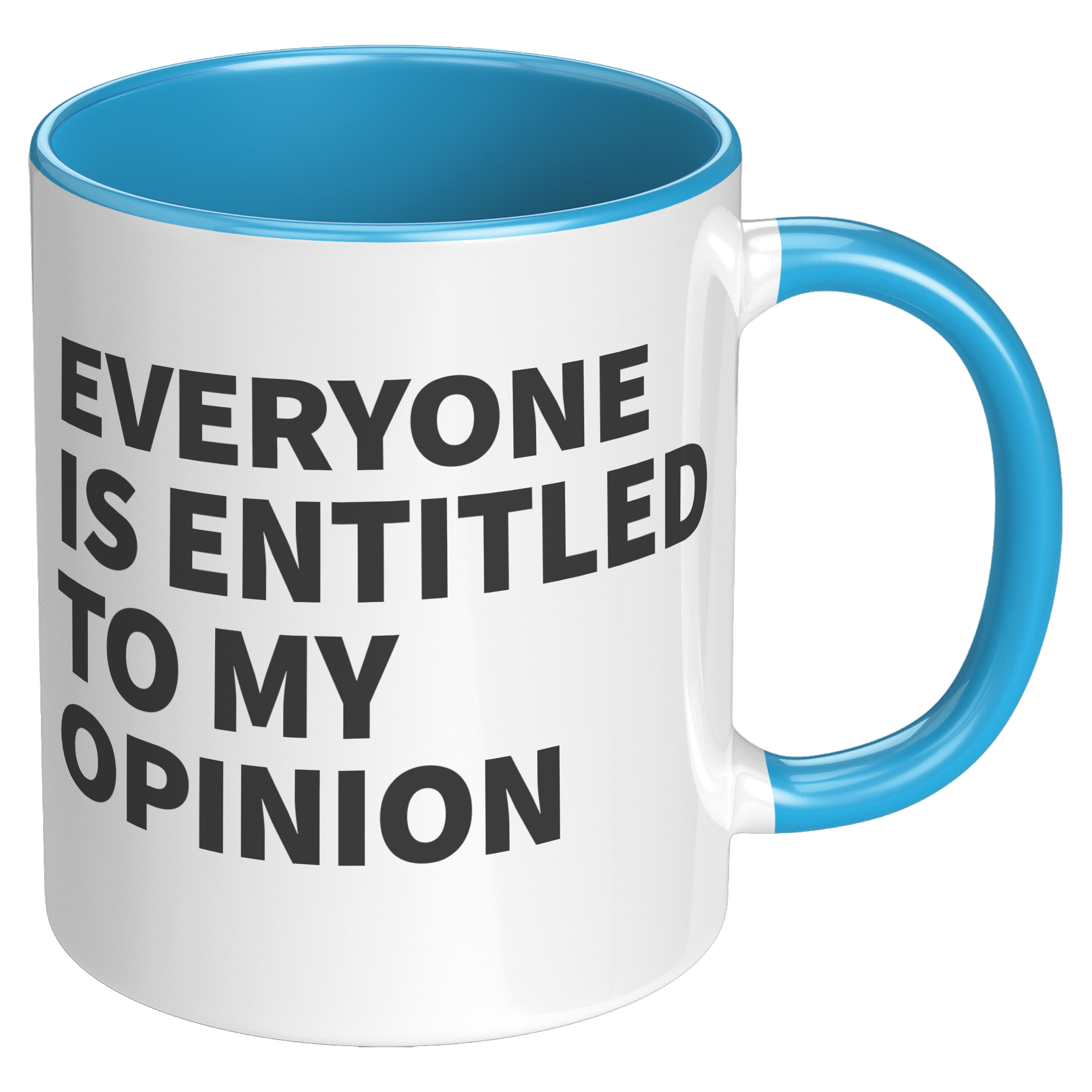 11oz_Accent_Mug_-_Everyone_is_Entitled_T_RH_Blue_Mockup.png_15409130