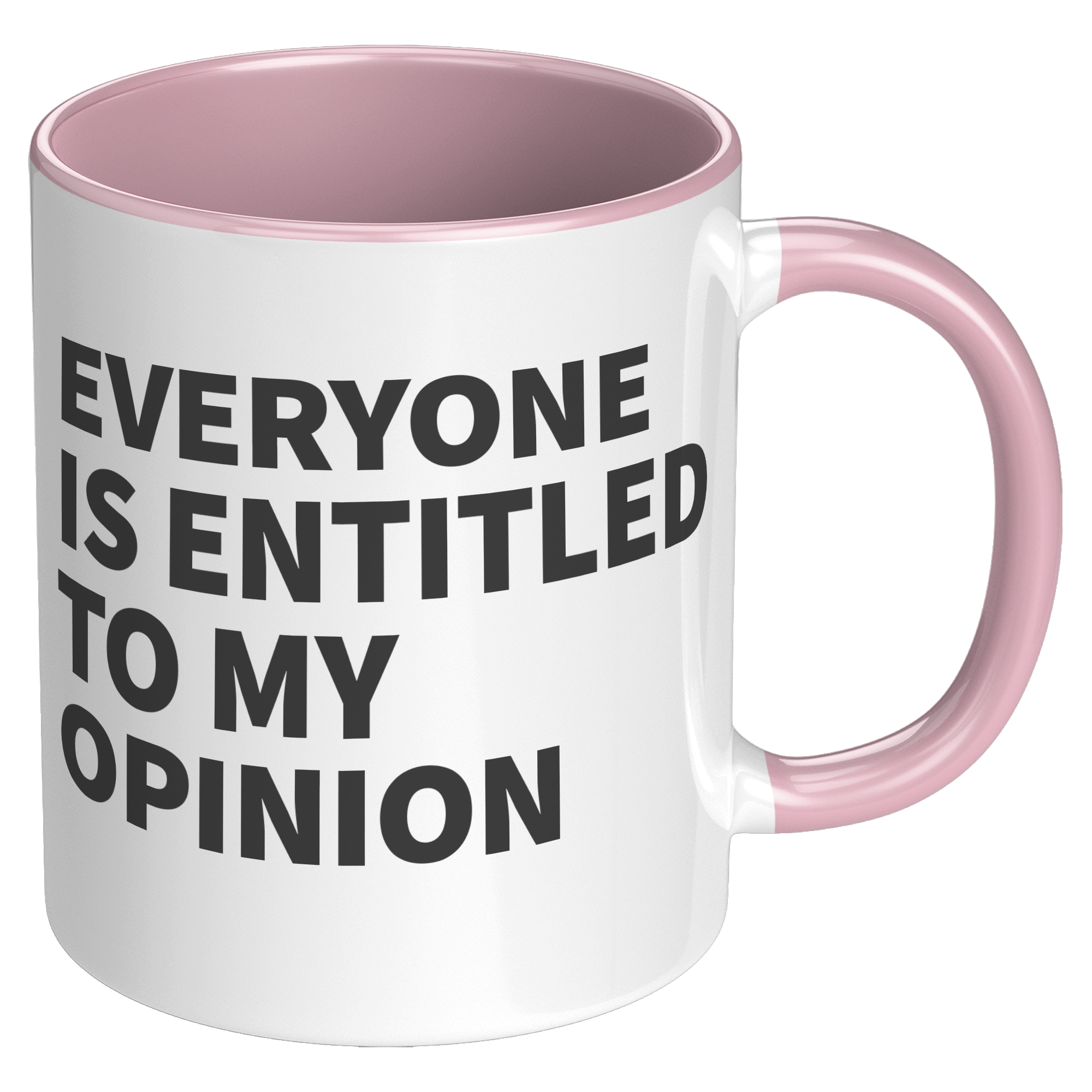 11oz_Accent_Mug_-_Everyone_is_Entitled_T_RH_Pink_Mockup.png_15409131