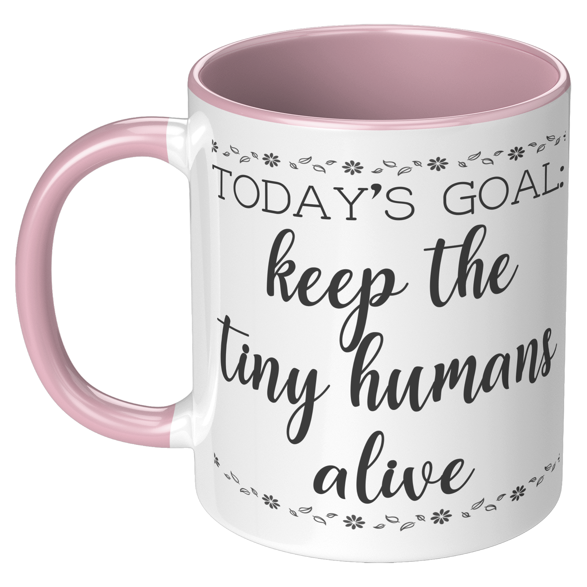 11oz_Accent_Mug_-_Keep_The_Tiny_Humans_A_LH_Pink_Mockup.png