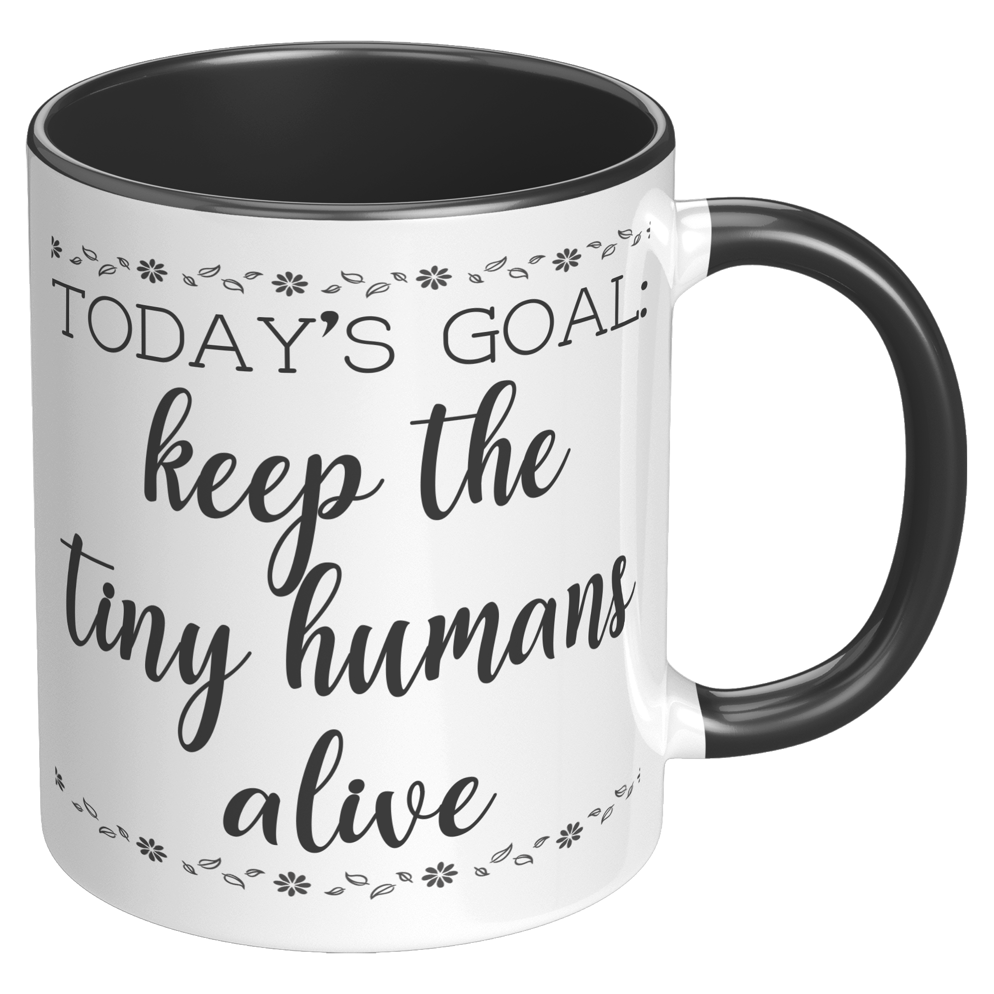 11oz_Accent_Mug_-_Keep_The_Tiny_Humans_A_RH_Black_Mockup.png