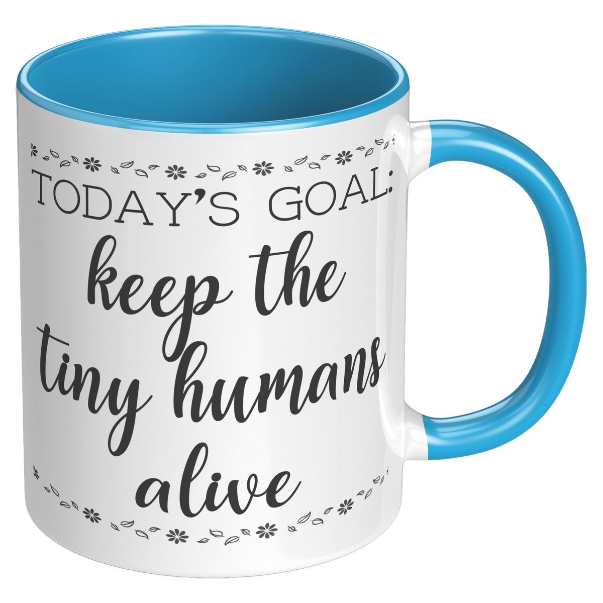 11oz_Accent_Mug_-_Keep_The_Tiny_Humans_A_RH_Blue_Mockup.png