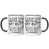 11oz_Accent_Mug_-_Love_You_With_All_My_B_FrontBack_Black_Mockup.png