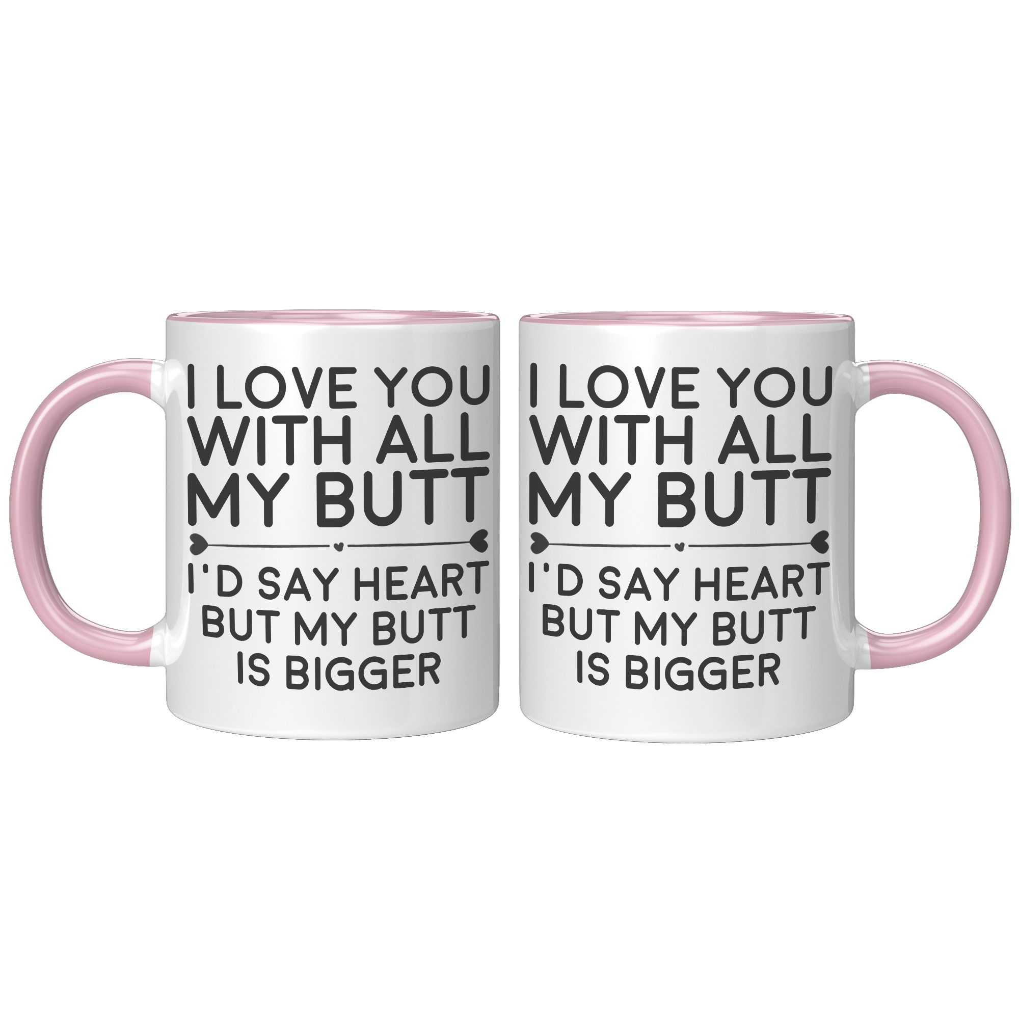 11oz_Accent_Mug_-_Love_You_With_All_My_B_FrontBack_Pink_Mockup.png