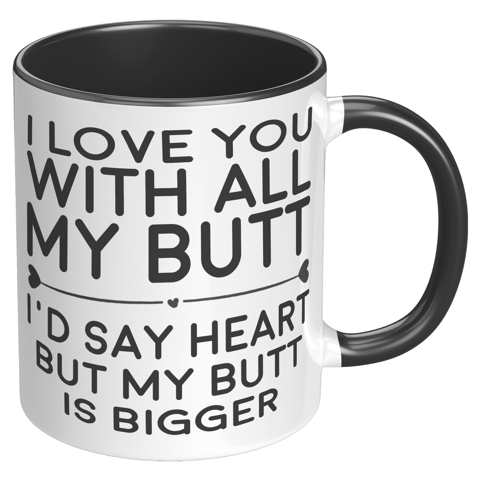 11oz_Accent_Mug_-_Love_You_With_All_My_B_RH_Black_Mockup.png
