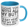 11oz_Accent_Mug_-_Love_You_With_All_My_B_RH_Blue_Mockup.png