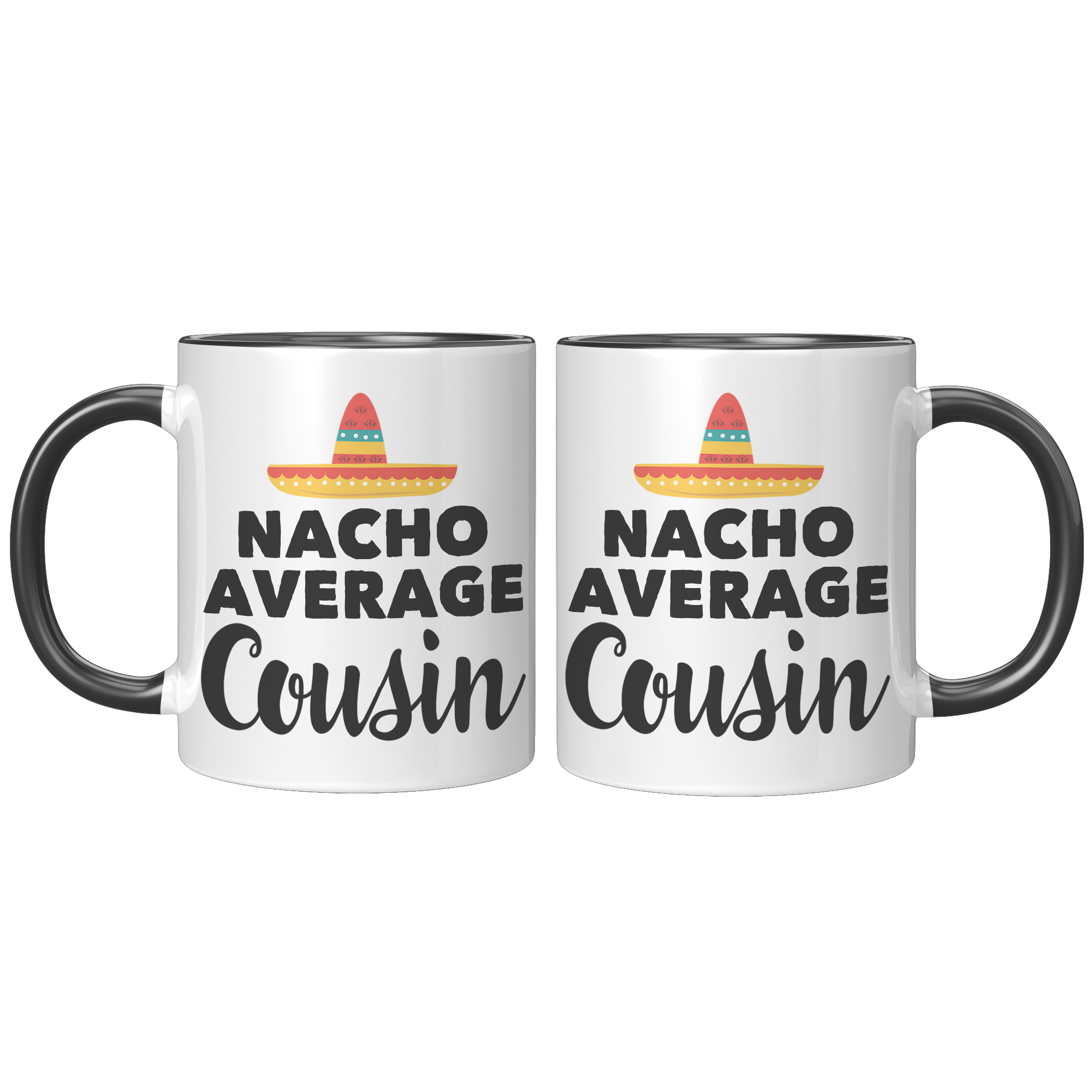 11oz_Accent_Mug_-_Nacho_Average_Cousin_FrontBack_Black_Mockup.png