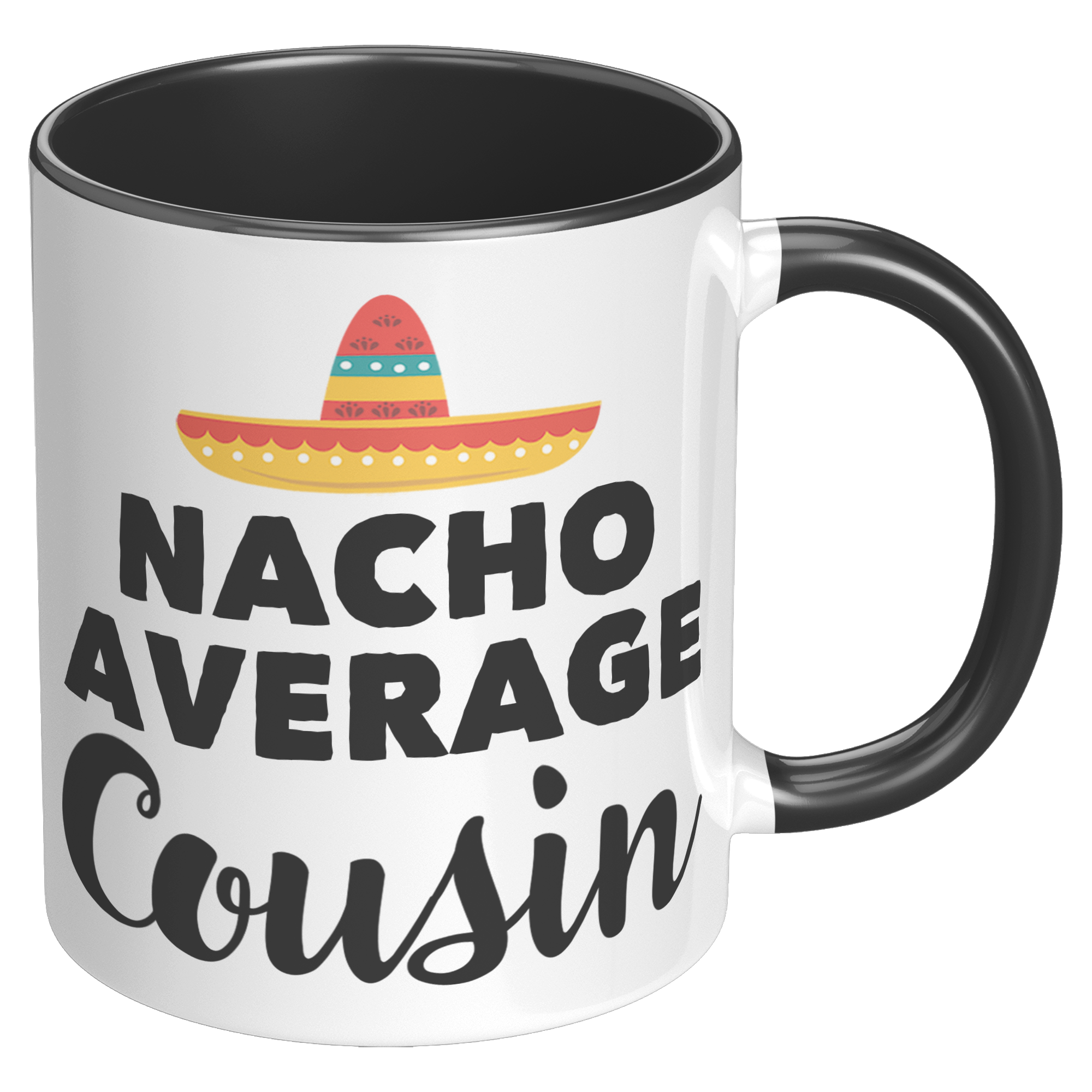 11oz_Accent_Mug_-_Nacho_Average_Cousin_RH_Black_Mockup.png