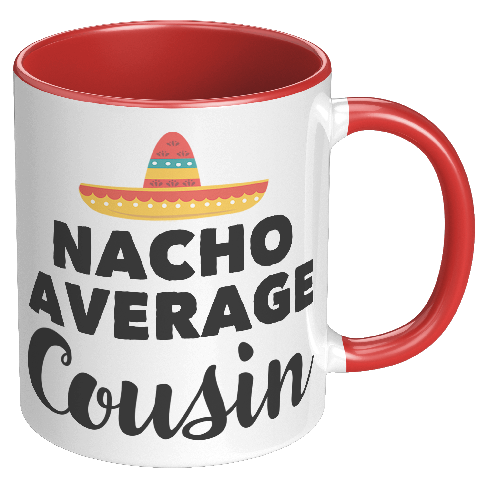 11oz_Accent_Mug_-_Nacho_Average_Cousin_RH_Red_Mockup.png