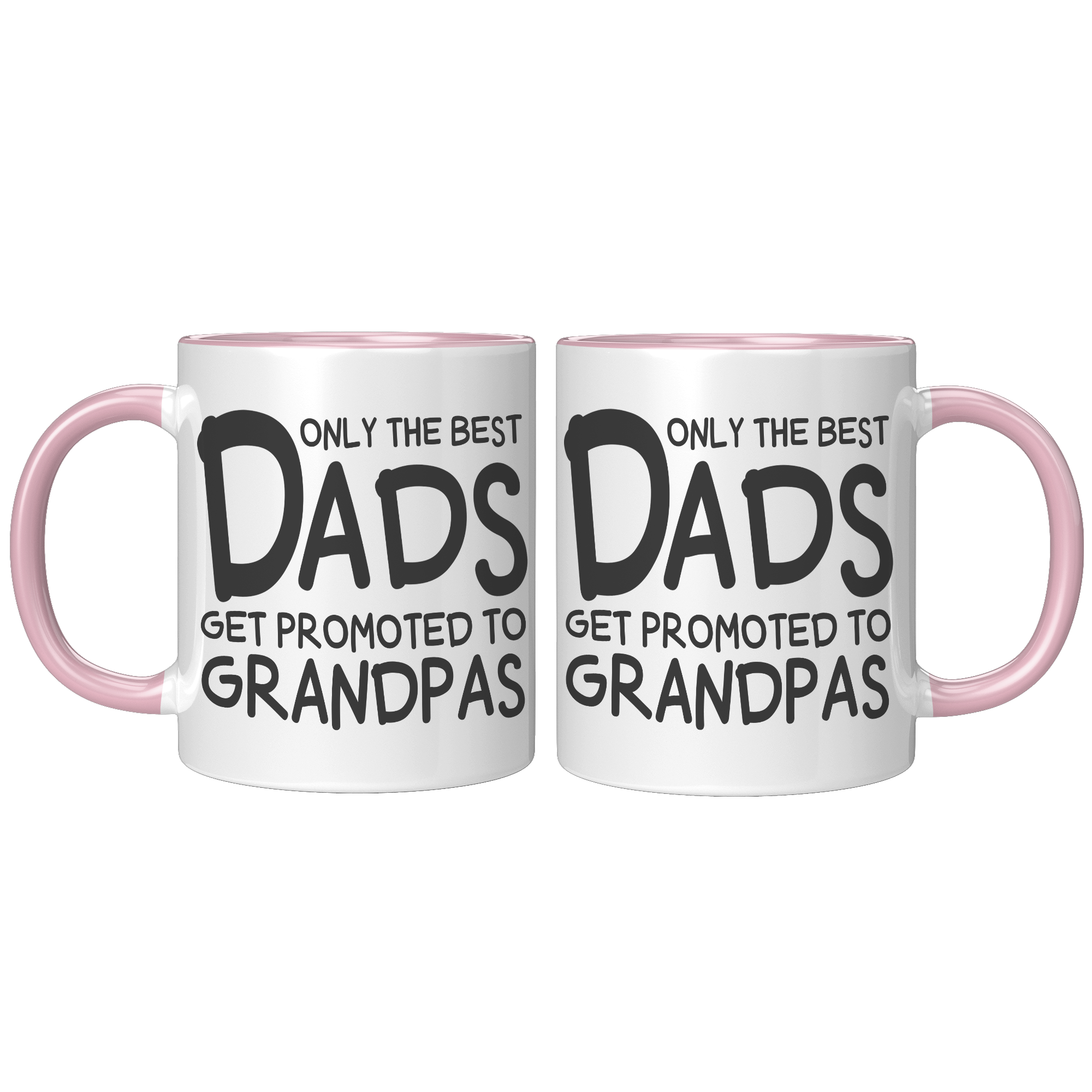 11oz_Accent_Mug_-_Only_The_Best_Dads_Get_FrontBack_Pink_Mockup.png_15790887
