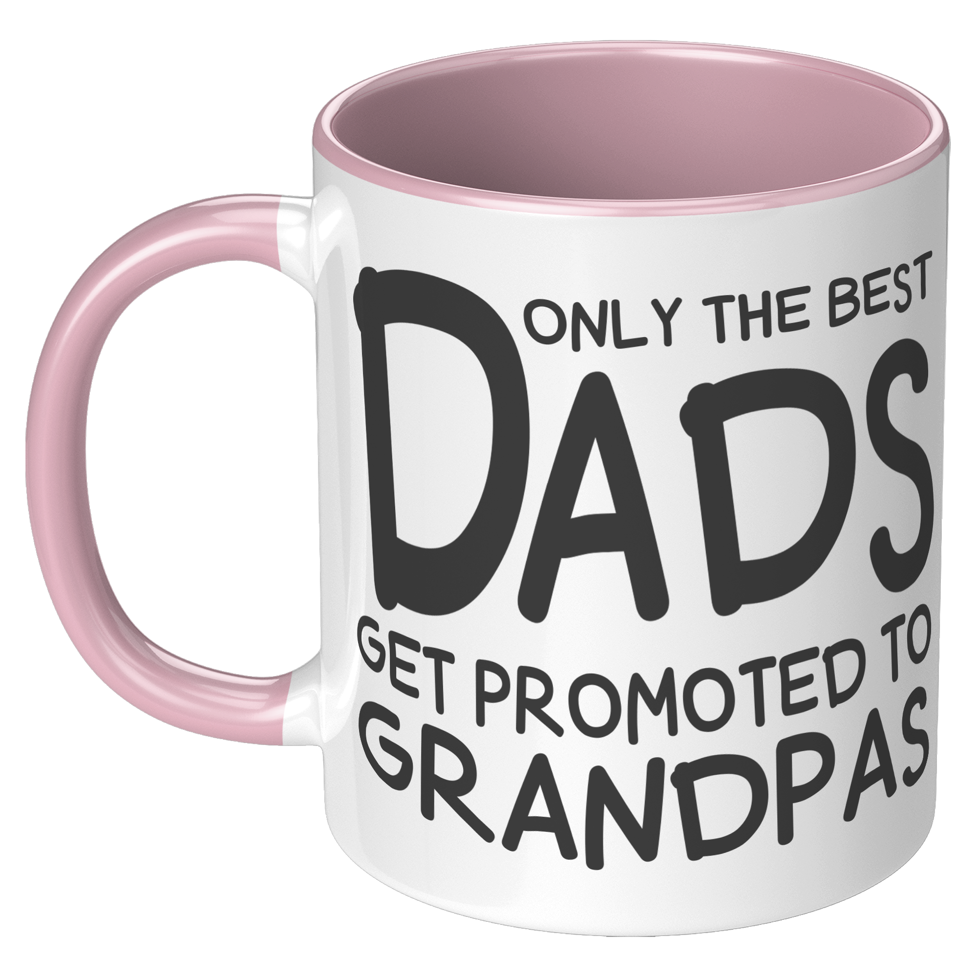 11oz_Accent_Mug_-_Only_The_Best_Dads_Get_LH_Pink_Mockup.png_15790886