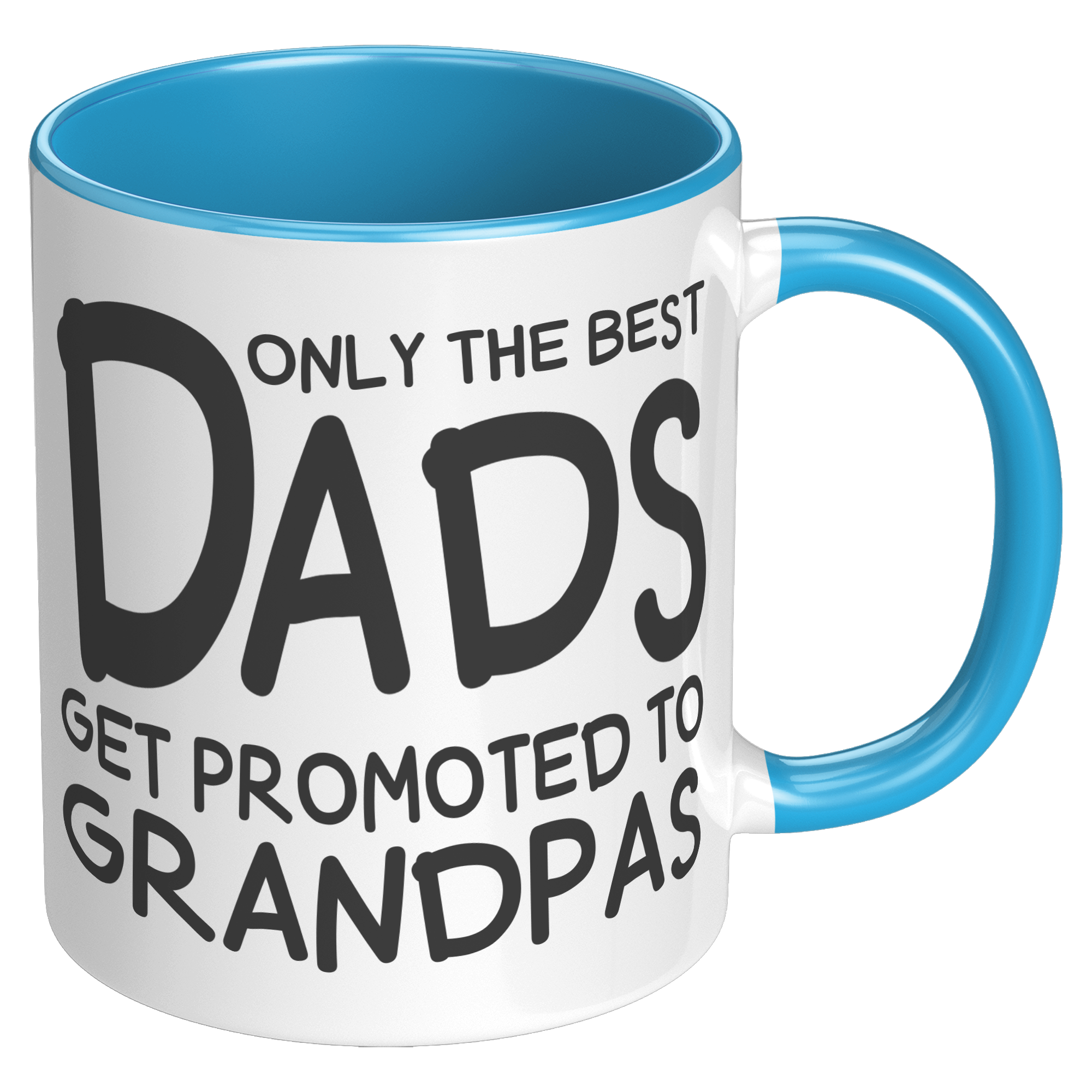 11oz_Accent_Mug_-_Only_The_Best_Dads_Get_RH_Blue_Mockup.png_15790892