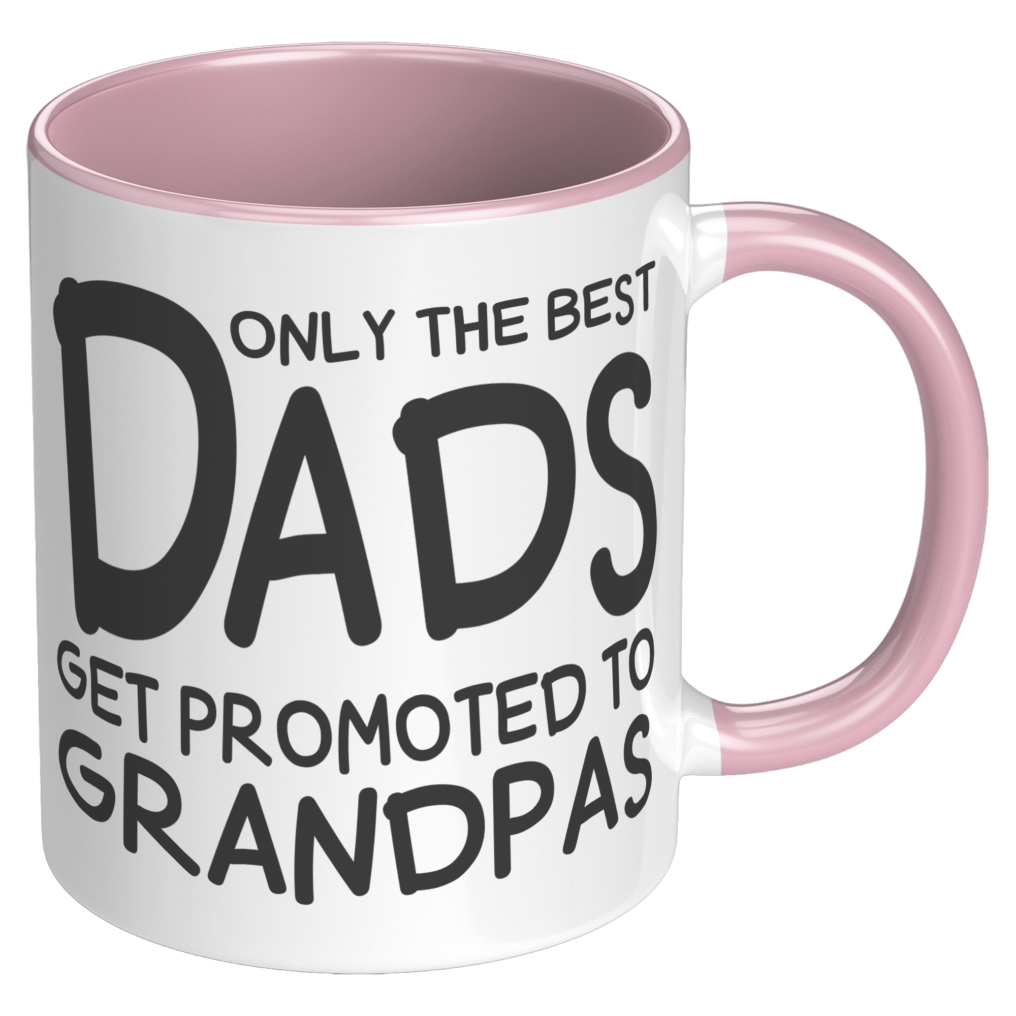 11oz_Accent_Mug_-_Only_The_Best_Dads_Get_RH_Pink_Mockup.png_15790893