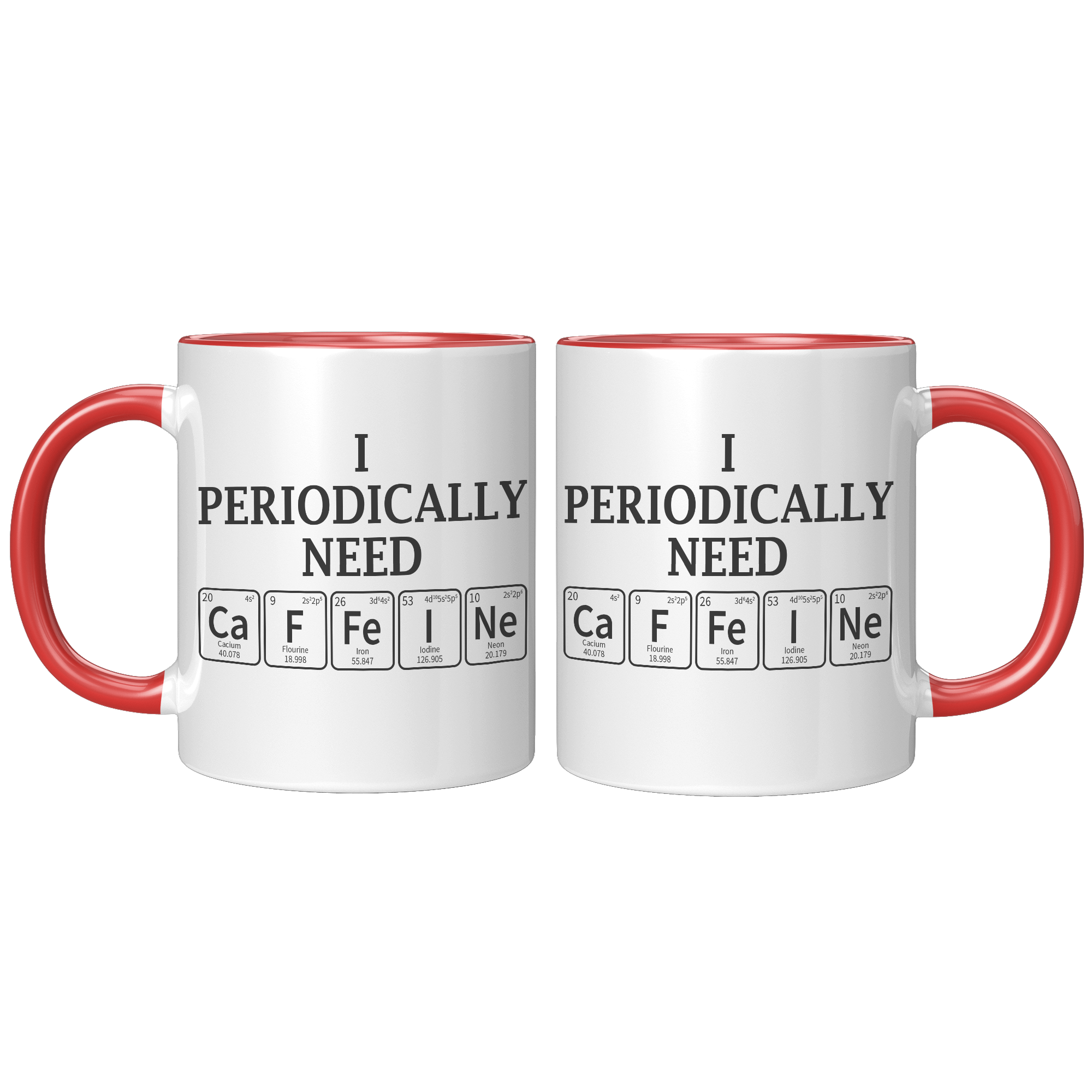 11oz_Accent_Mug_-_Periodically_Need_Caff_FrontBack_Red_Mockup.png