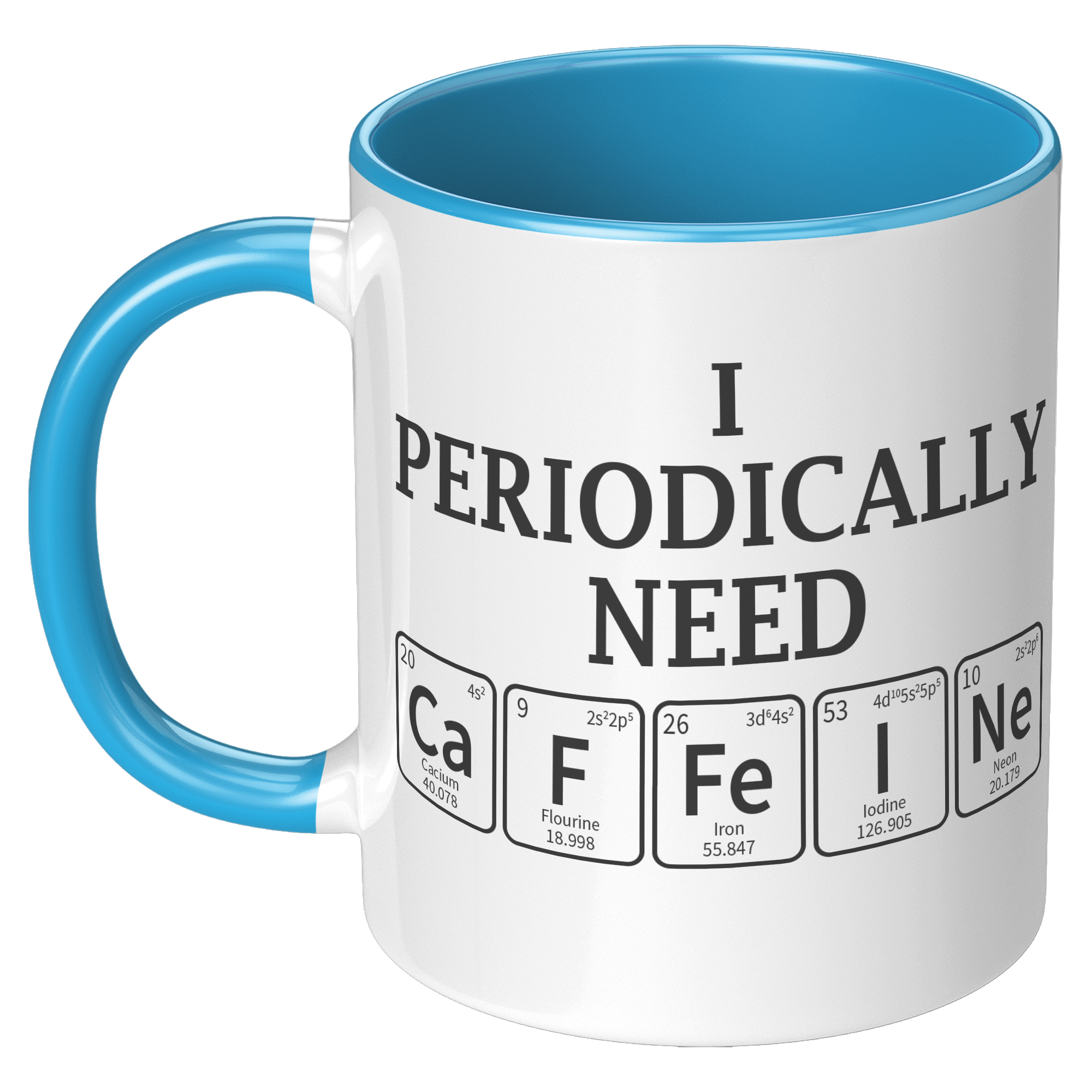 11oz_Accent_Mug_-_Periodically_Need_Caff_LH_Blue_Mockup.png