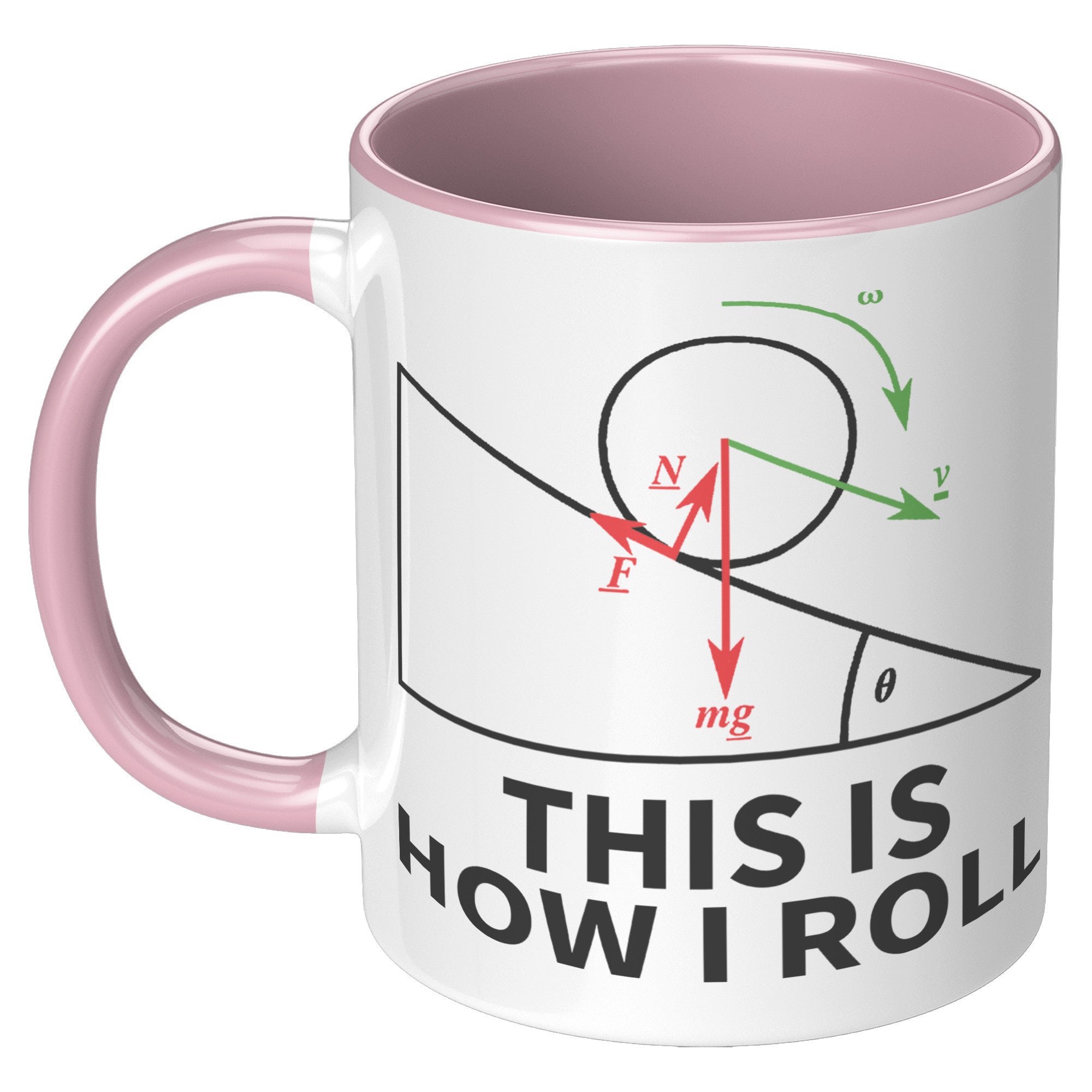 11oz Accent Mug - Physics This Is How I Roll