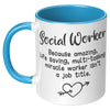 11oz Accent Mug - S0cial Worker Amazing