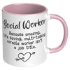 11oz Accent Mug - S0cial Worker Amazing