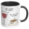 11oz Accent Mug - She Loves Me More Coffee