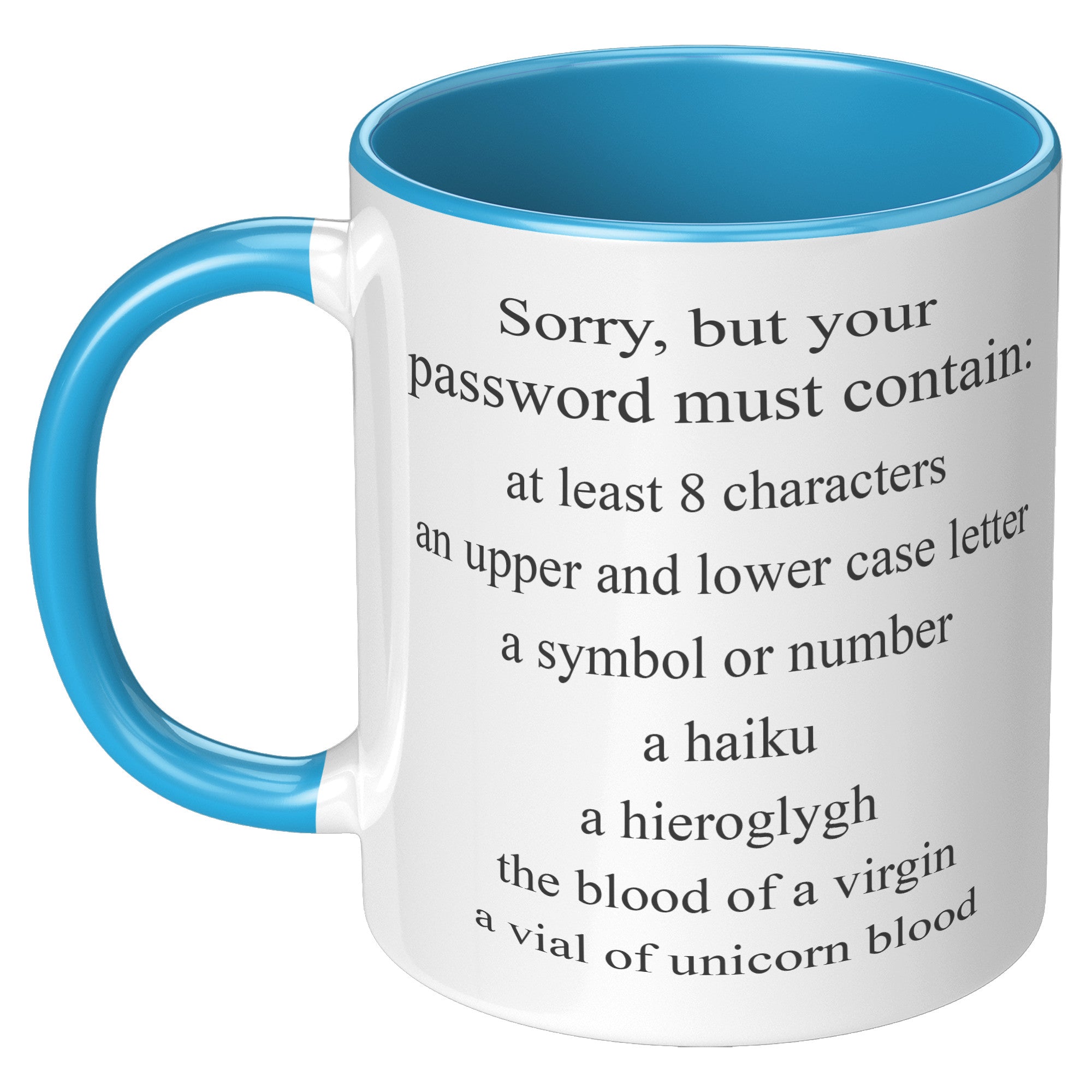 11oz Accent Mug - Sorry Password Must Contain
