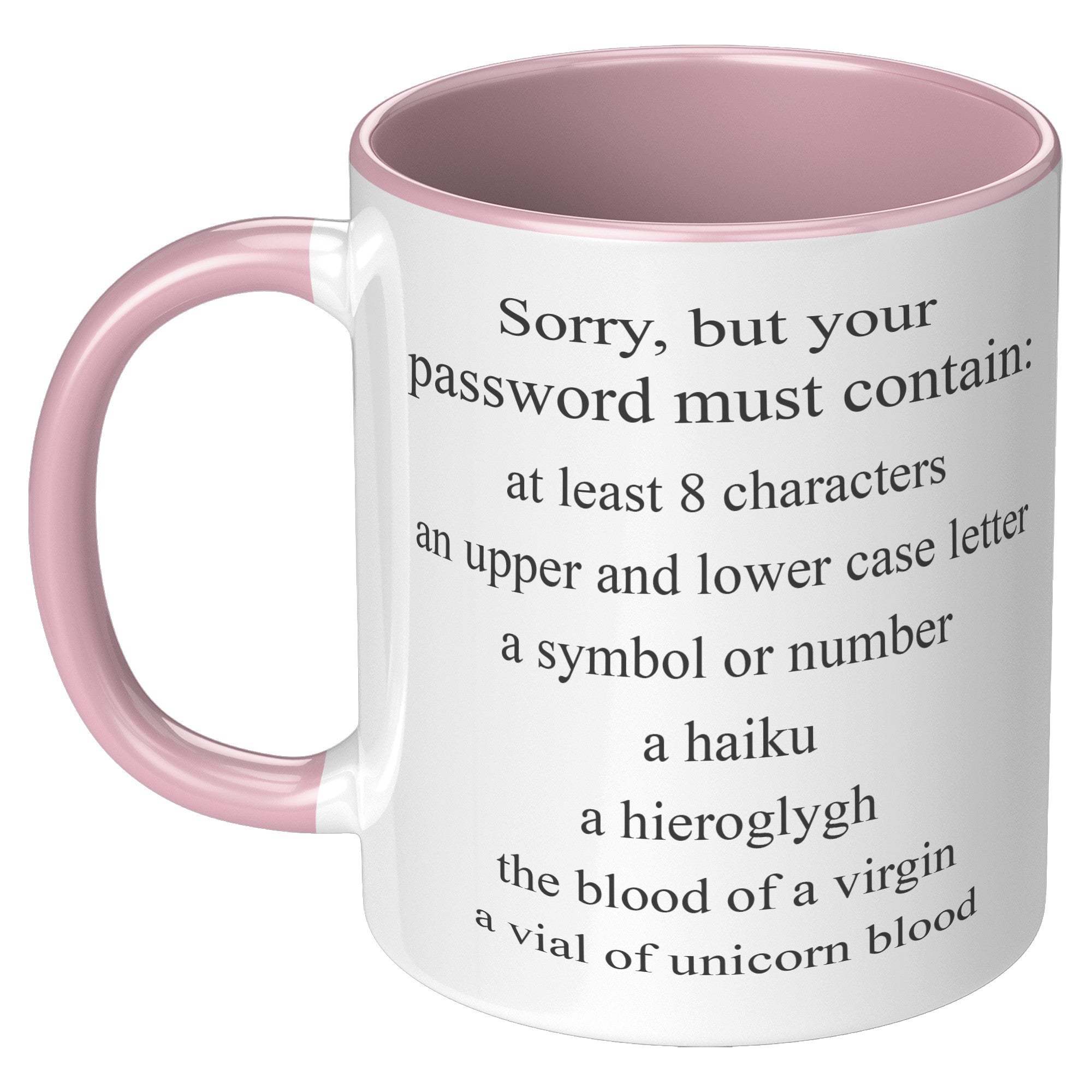 11oz Accent Mug - Sorry Password Must Contain