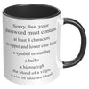 11oz Accent Mug - Sorry Password Must Contain
