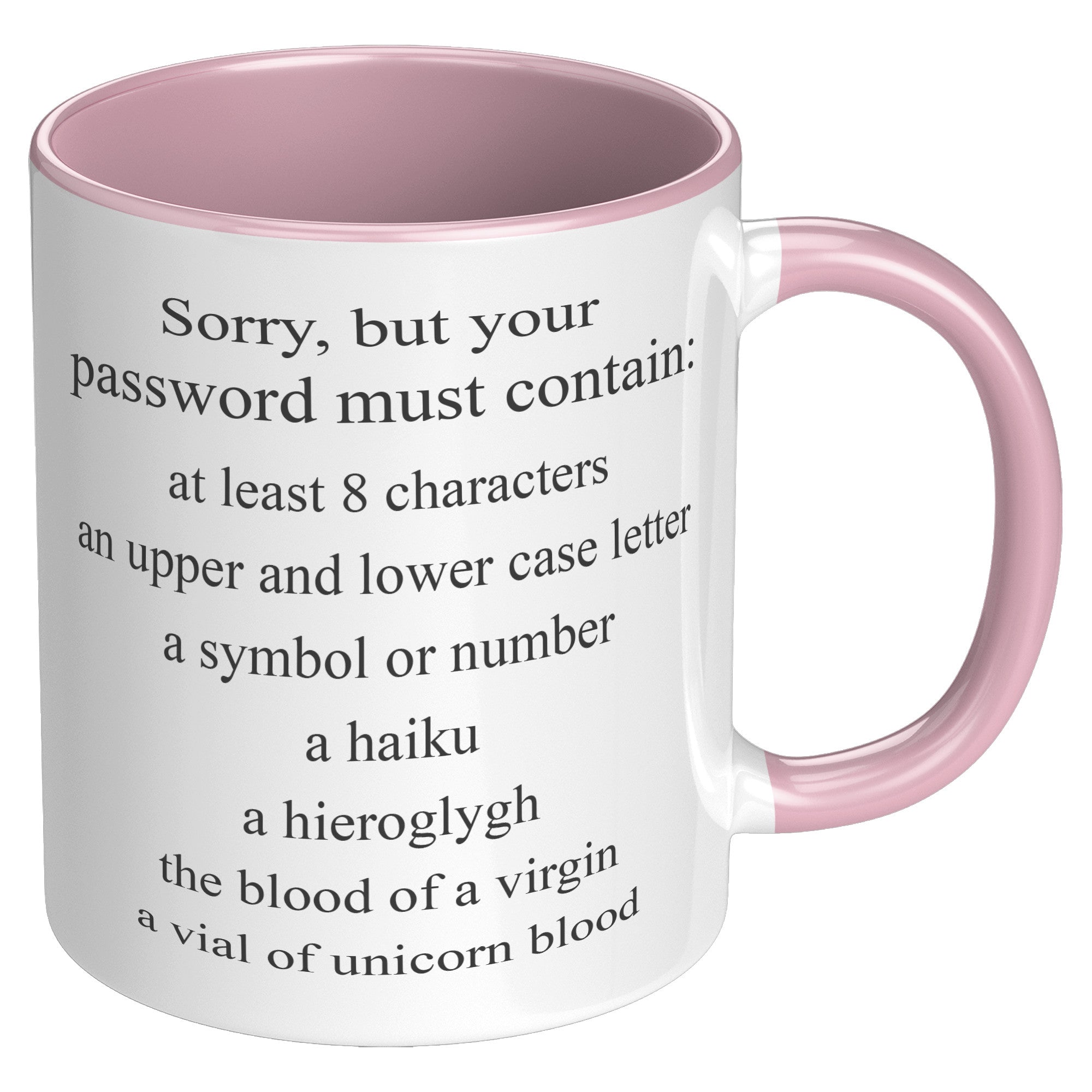 11oz Accent Mug - Sorry Password Must Contain