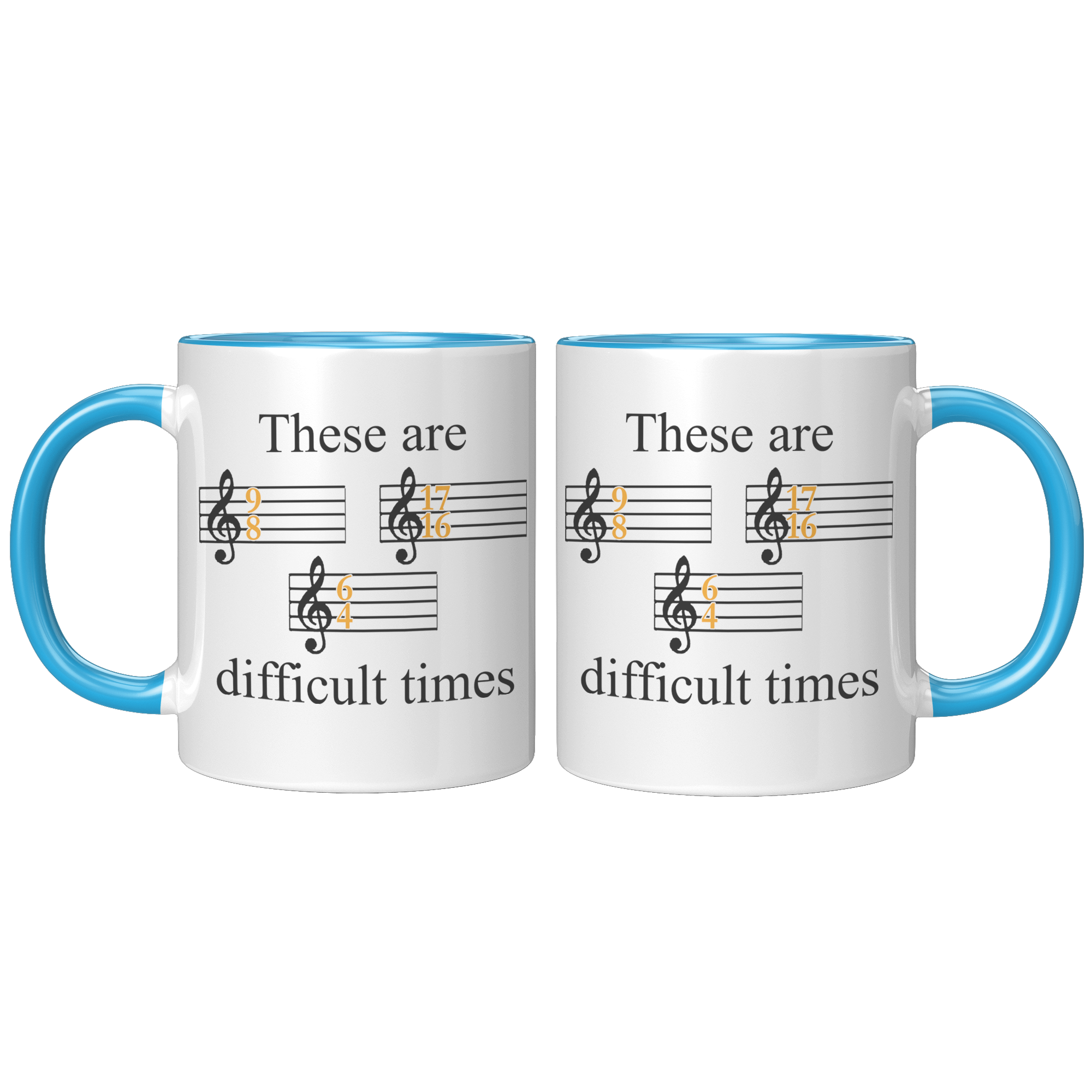 11oz_Accent_Mug_-_These_Are_Difficult_Ti_FrontBack_Blue_Mockup.png