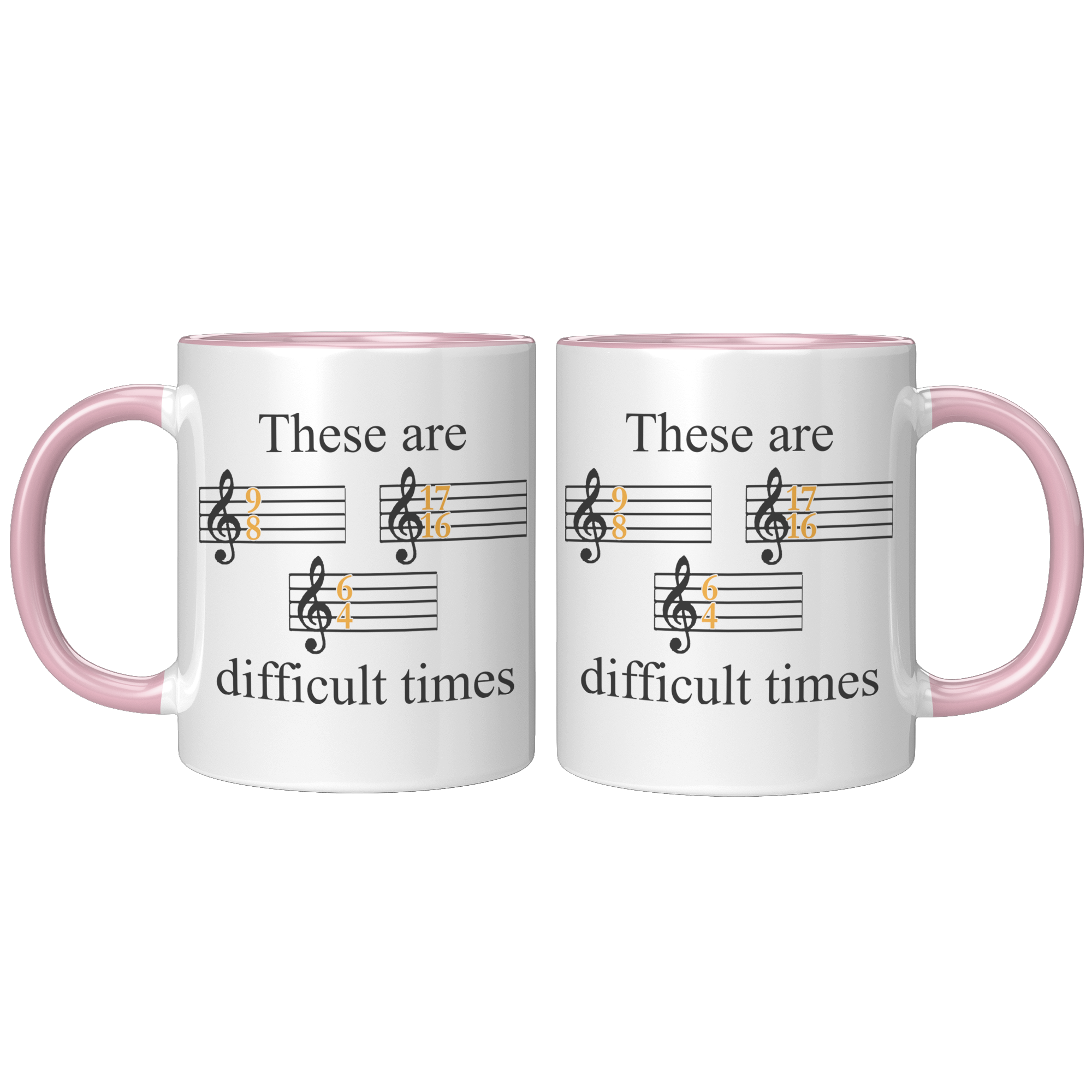 11oz_Accent_Mug_-_These_Are_Difficult_Ti_FrontBack_Pink_Mockup.png