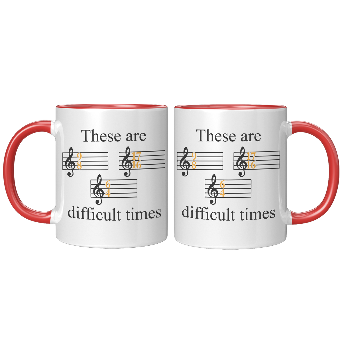 11oz_Accent_Mug_-_These_Are_Difficult_Ti_FrontBack_Red_Mockup.png