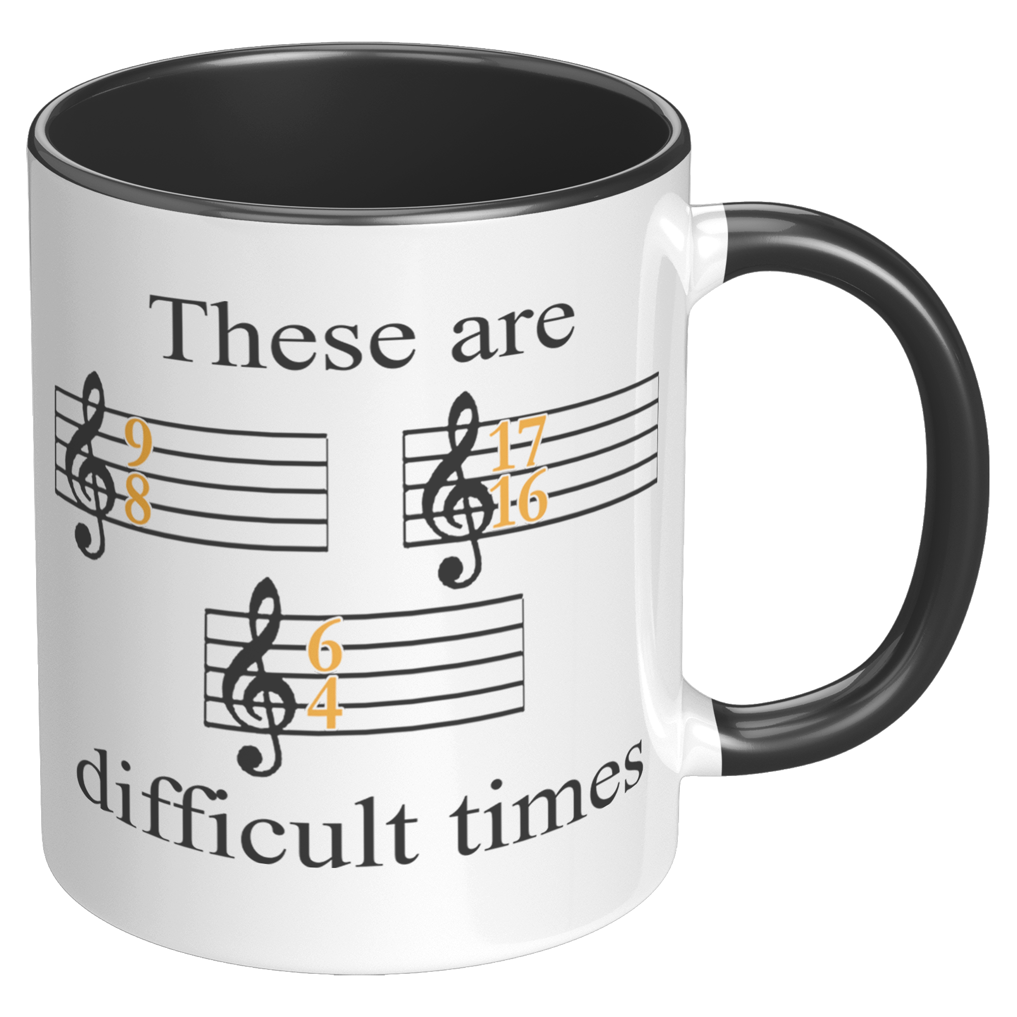 11oz_Accent_Mug_-_These_Are_Difficult_Ti_RH_Black_Mockup.png