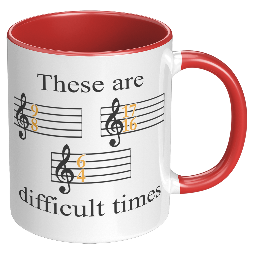 11oz_Accent_Mug_-_These_Are_Difficult_Ti_RH_Red_Mockup.png