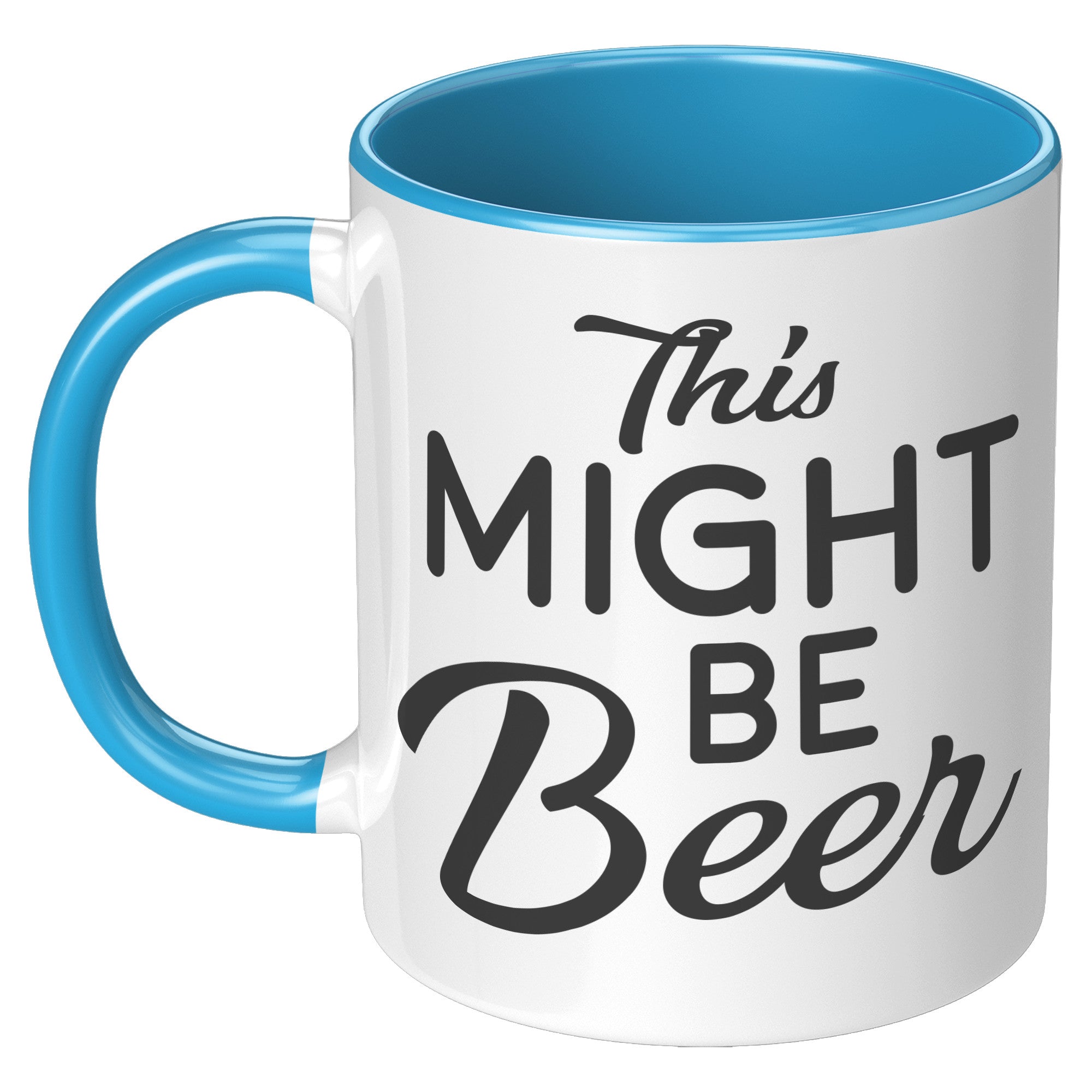 11oz Accent Mug - This Might Be Beer